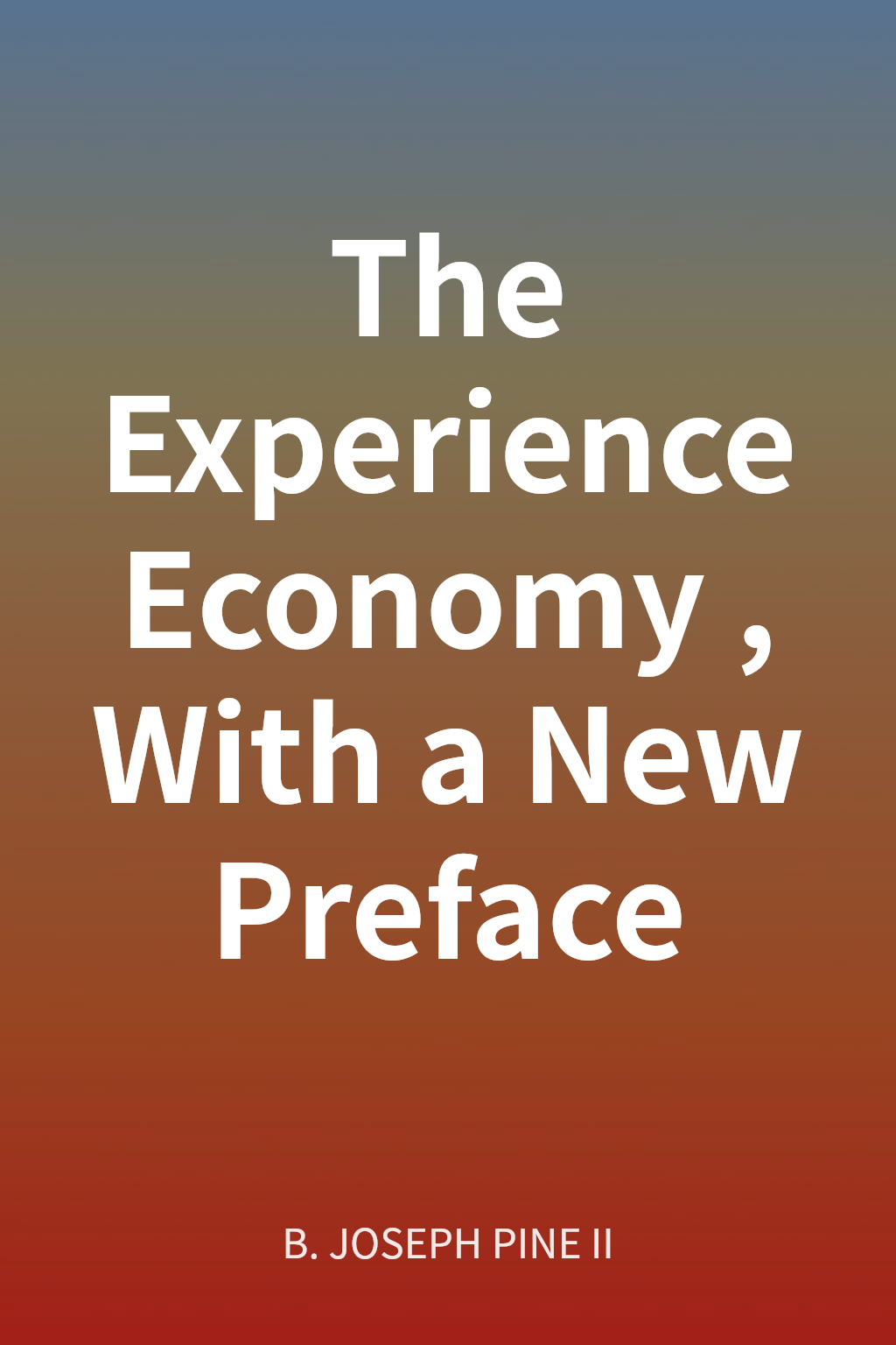 The Experience Economy, With a New Preface cover