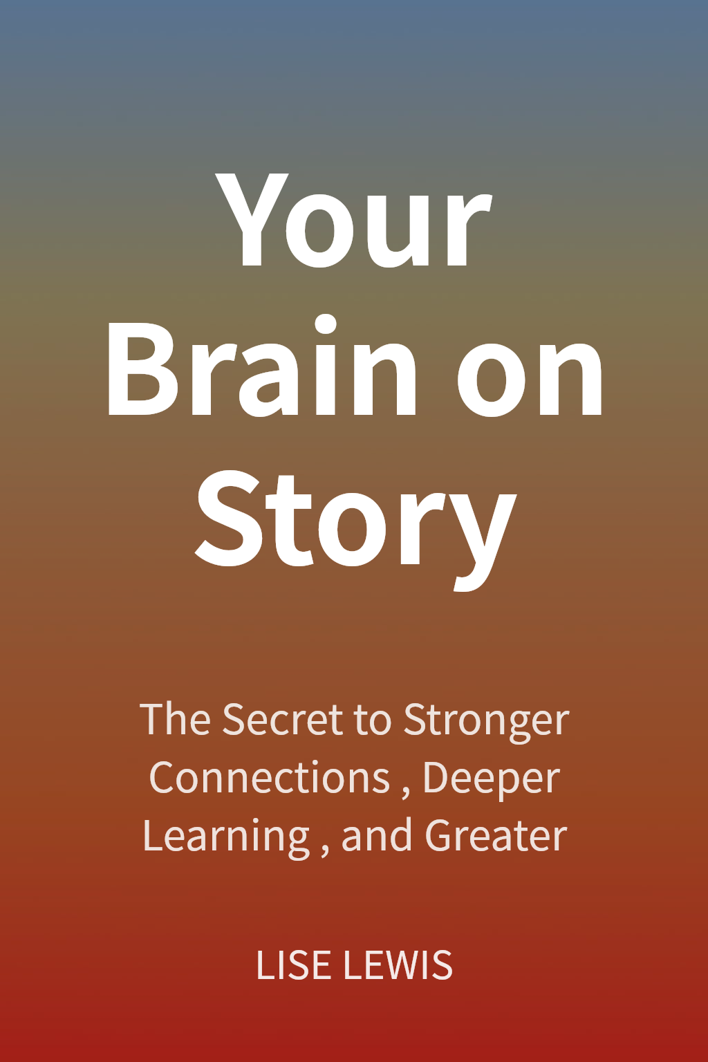 Your Brain on Story cover