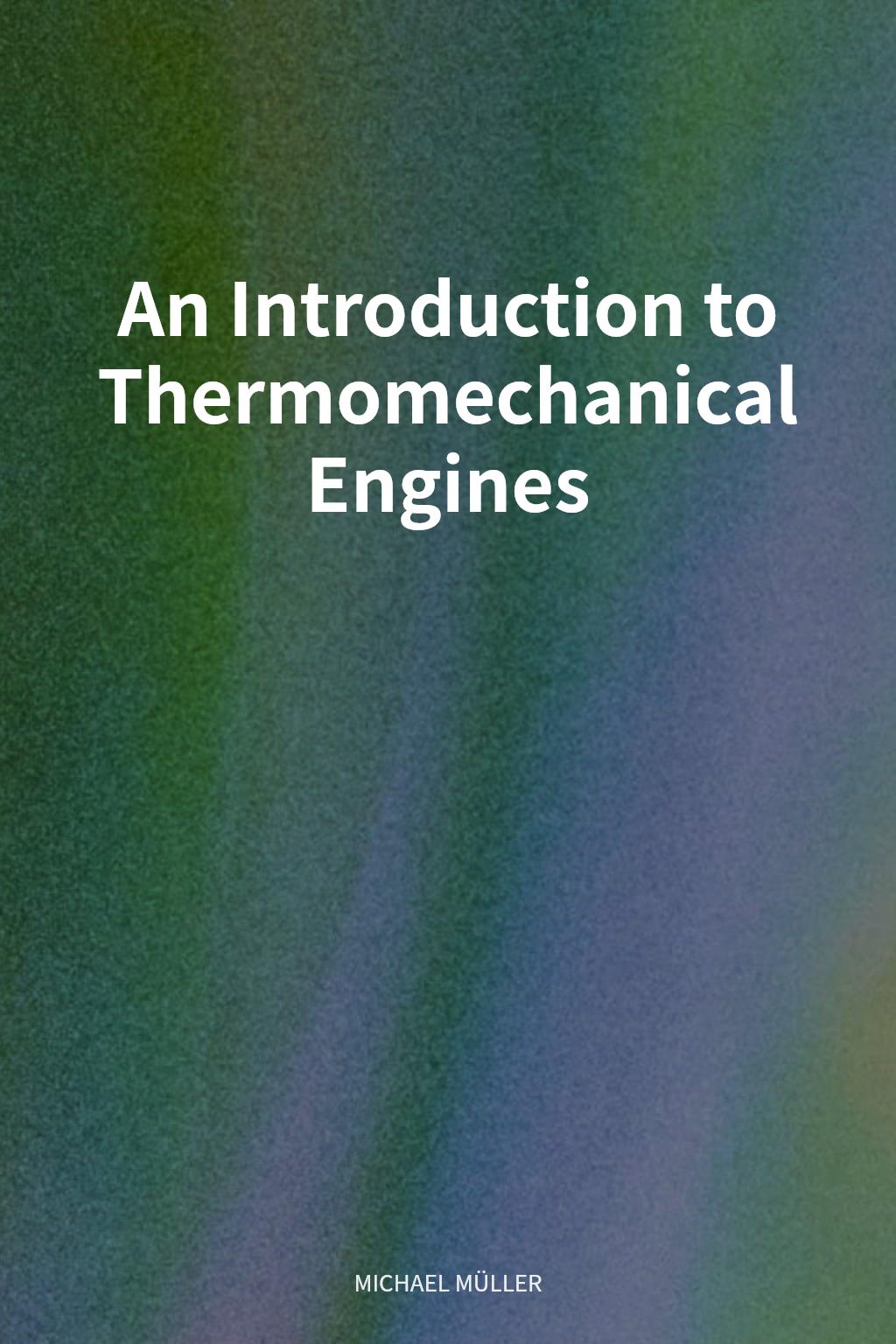 An Introduction to Thermomechanical Engines cover