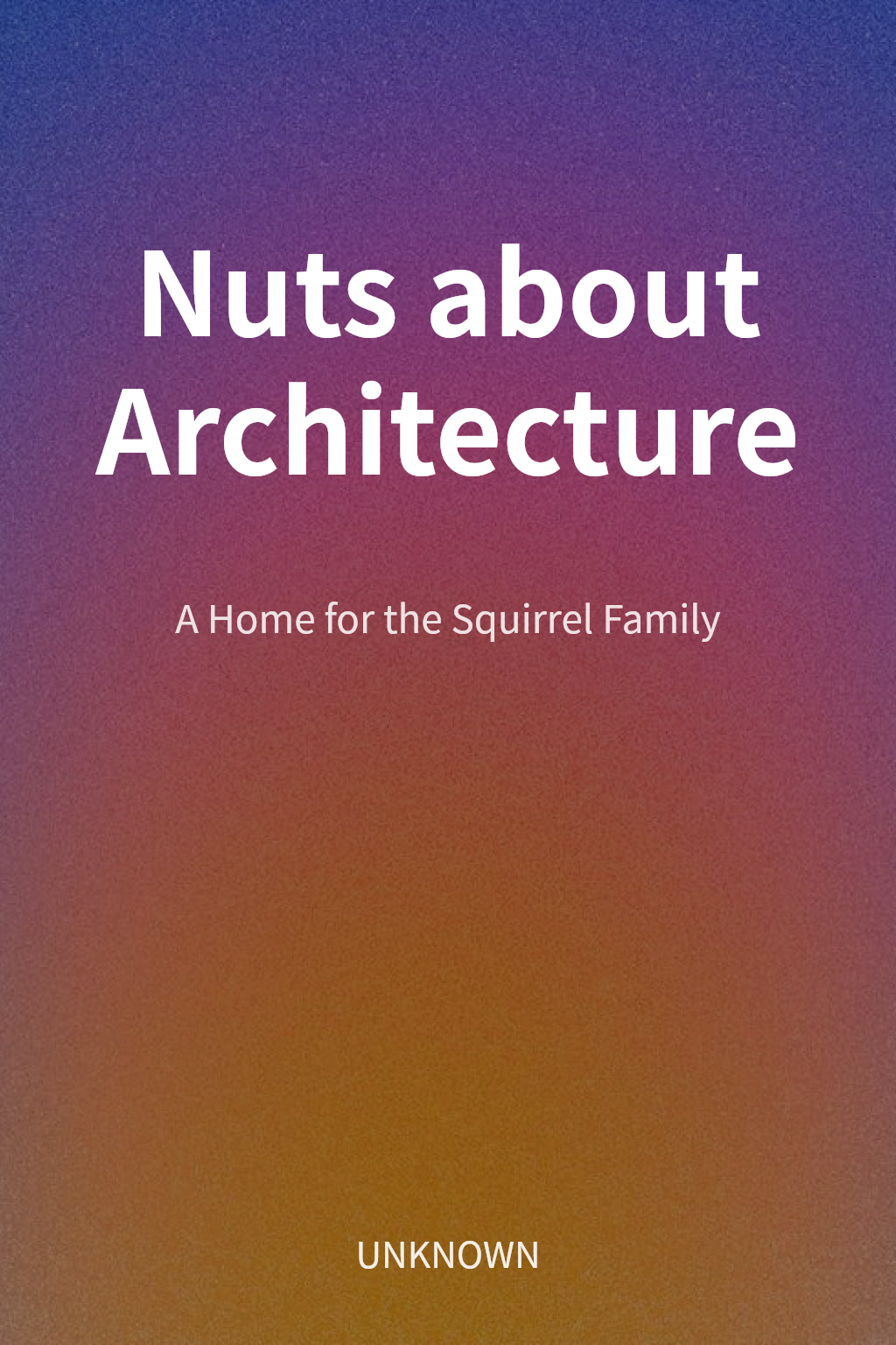Nuts about Architecture cover