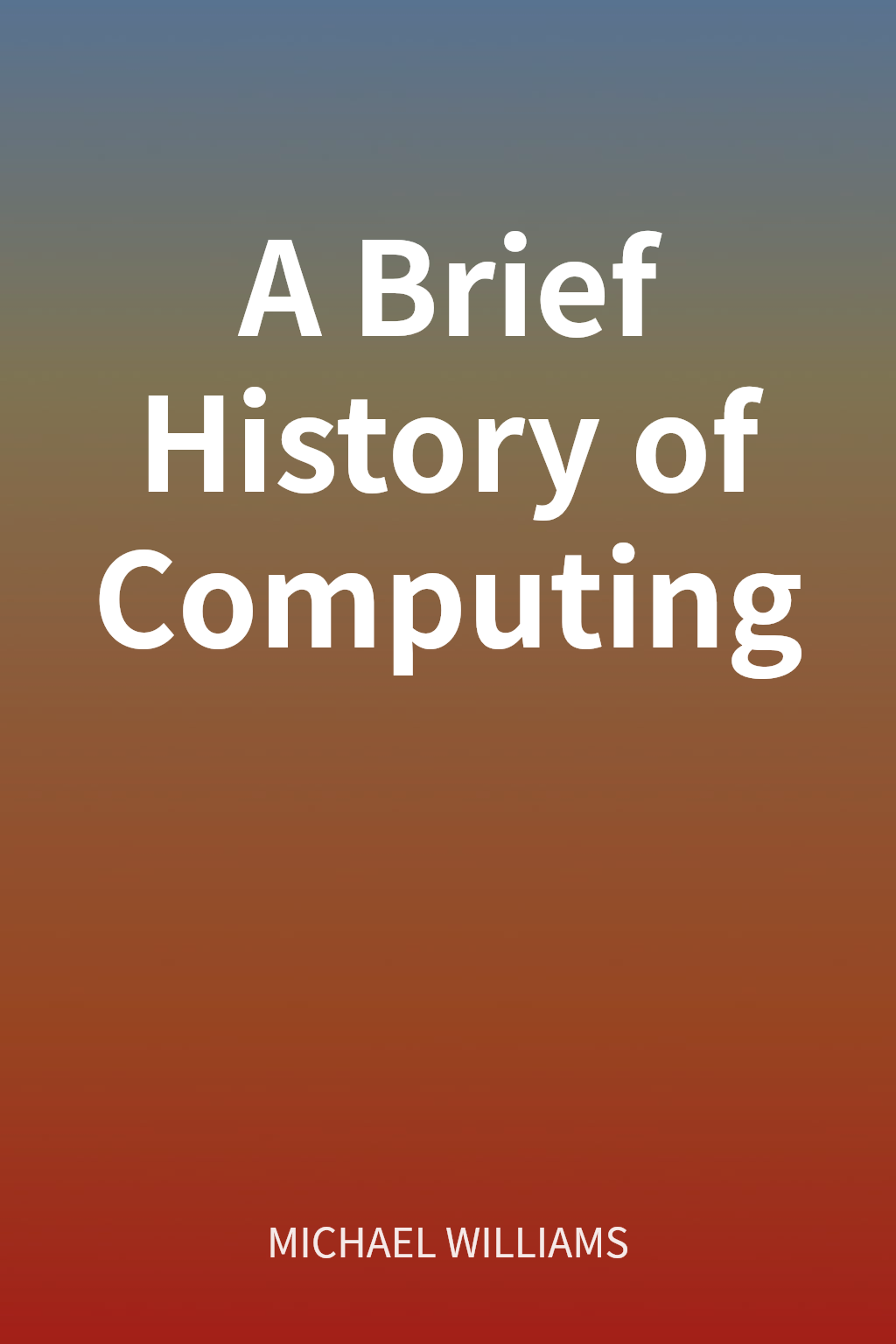 A Brief History of Computing cover