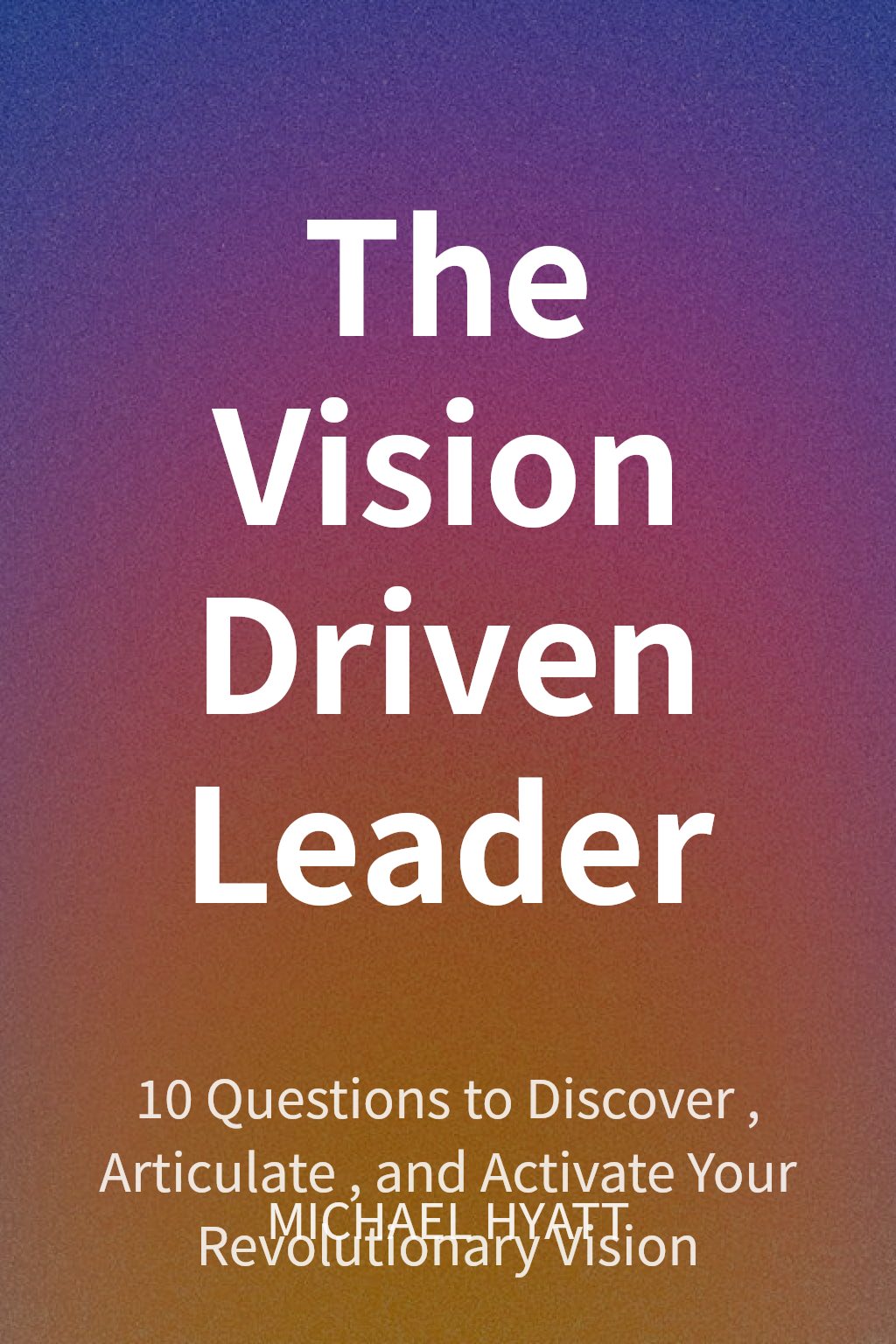 The Vision Driven Leader cover