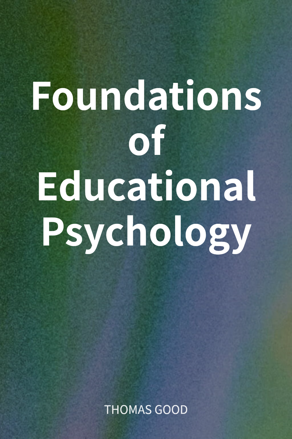 Foundations of Educational Psychology cover