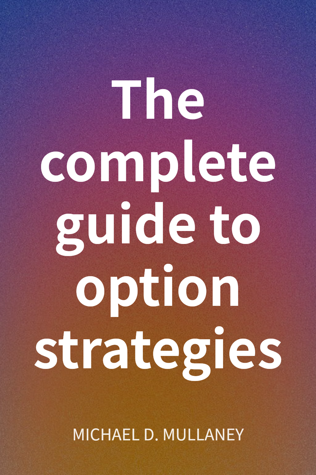 The complete guide to option strategies cover
