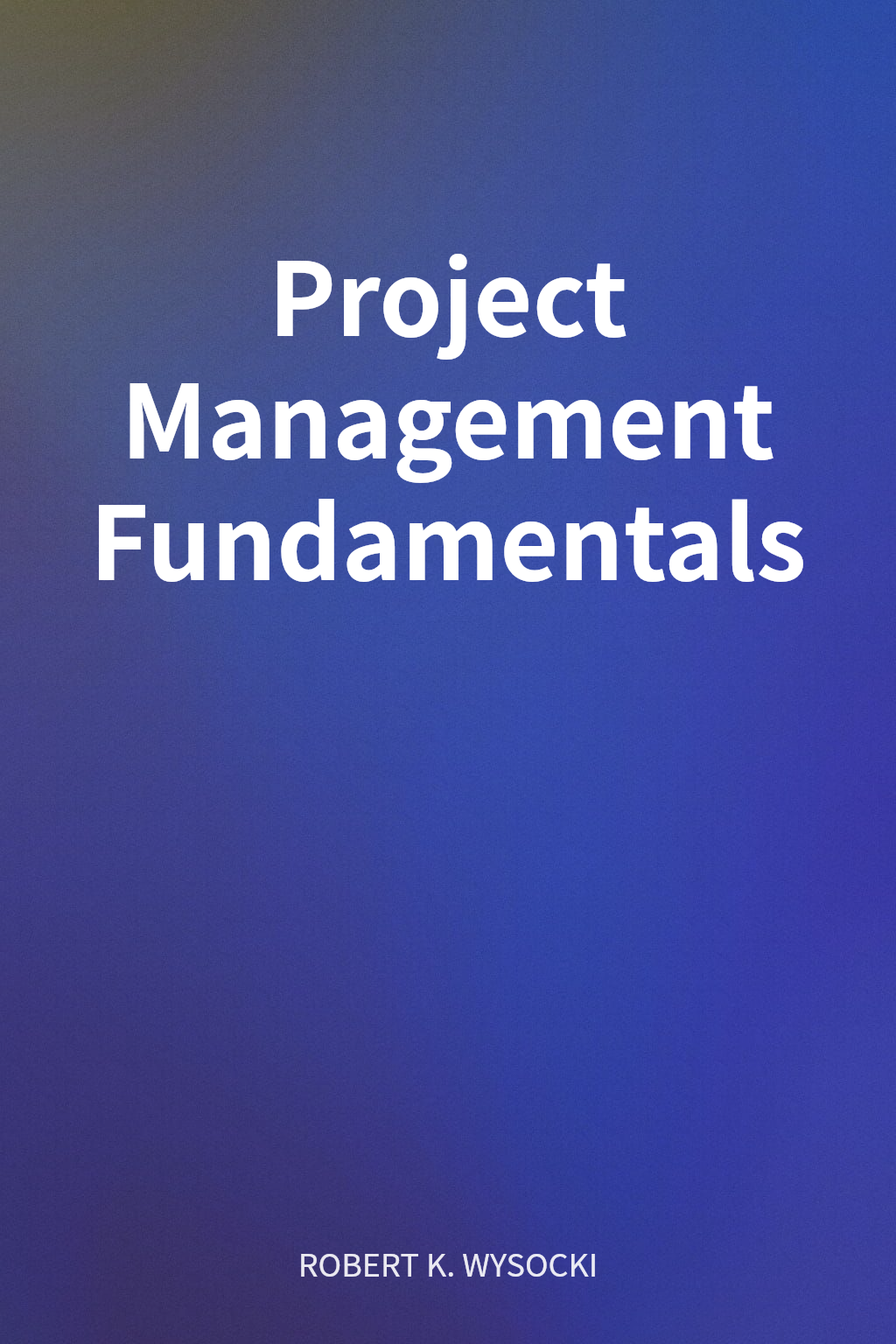 Project Management Fundamentals cover