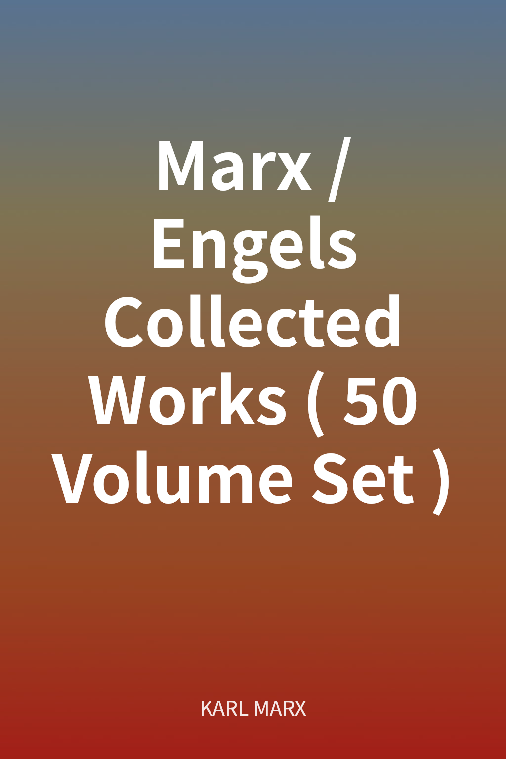 Marx/Engels Collected Works (50 Volume Set) cover