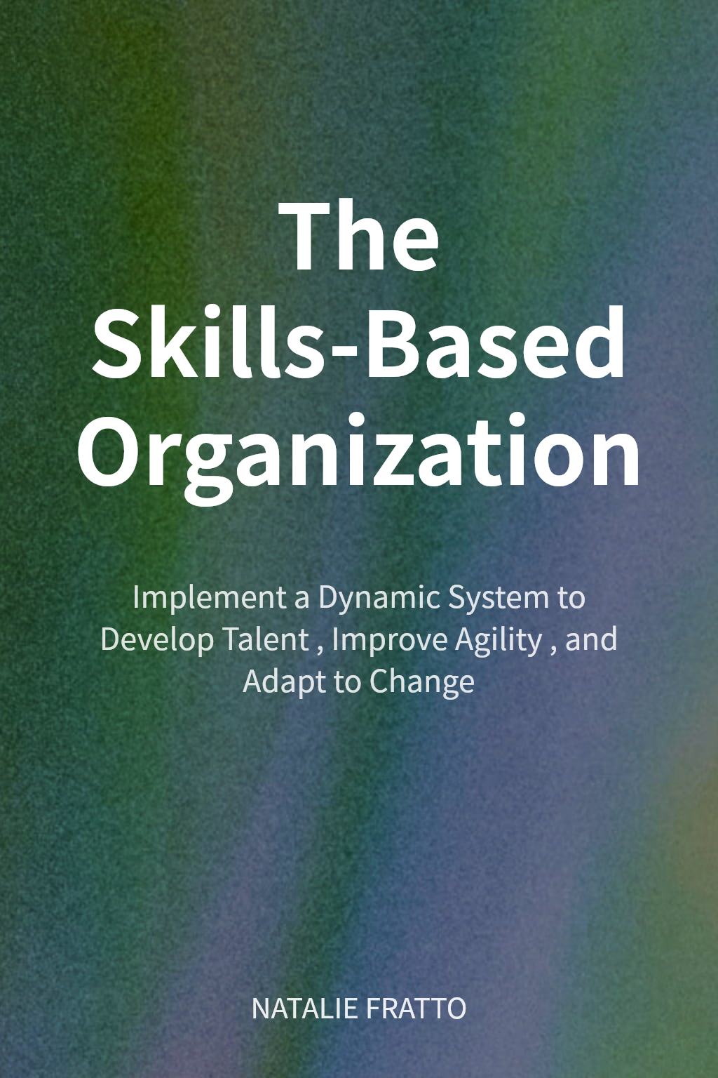 The Skills-Based Organization cover