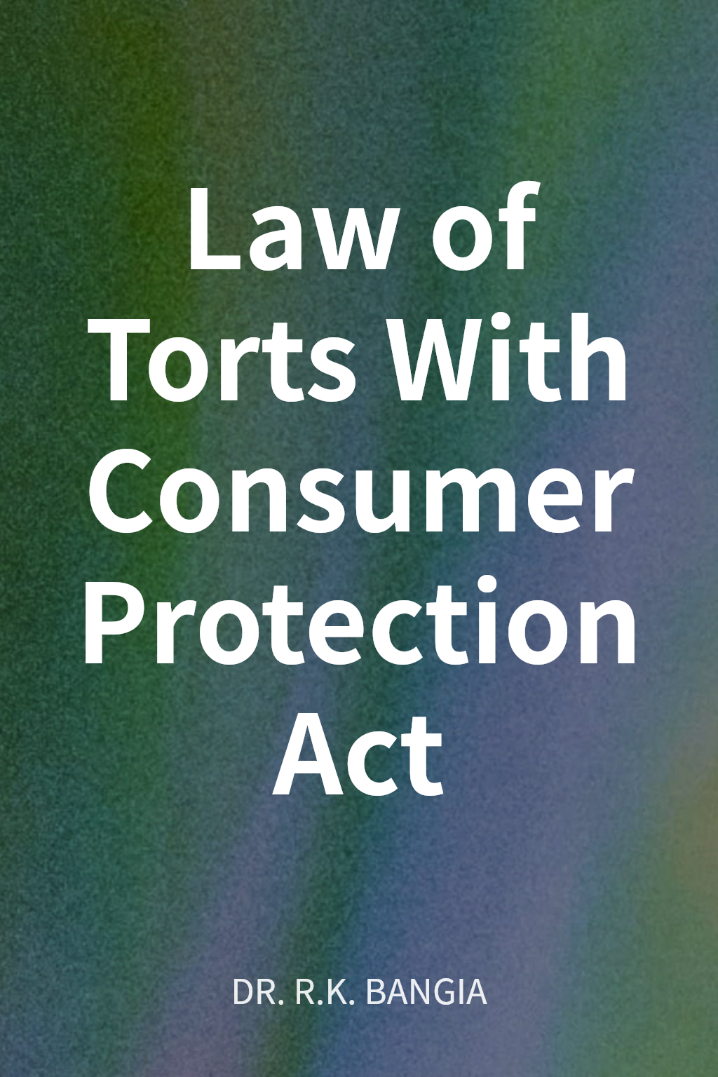 Law of Torts With Consumer Protection Act cover