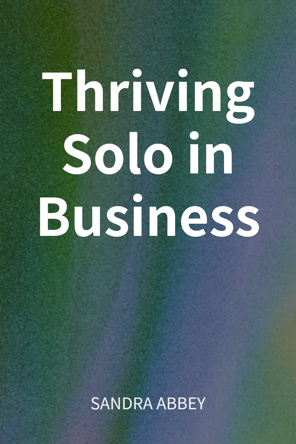 Thriving Solo in Business cover