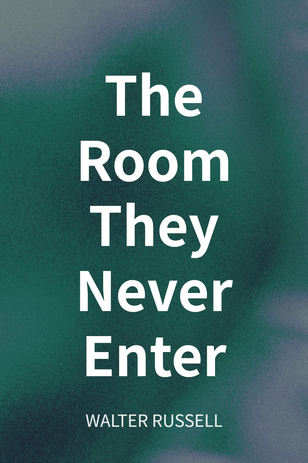 The Room They Never Enter 封面