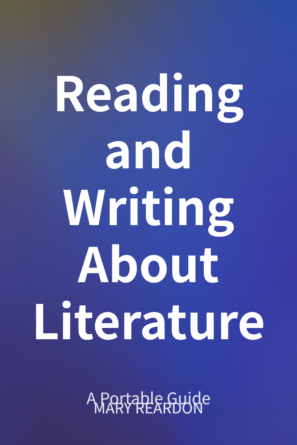 Reading and Writing About Literature cover
