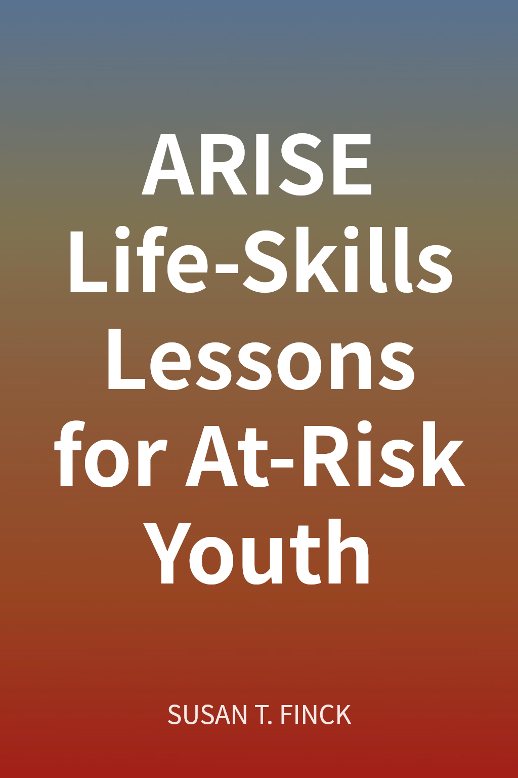 ARISE Life-Skills Lessons for At-Risk Youth cover