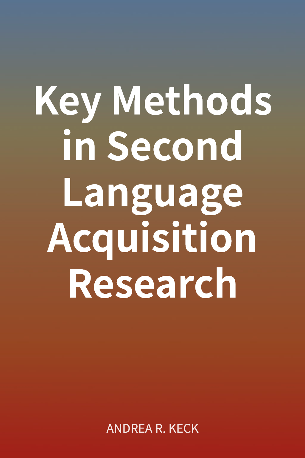 Key Methods in Second Language Acquisition Research cover