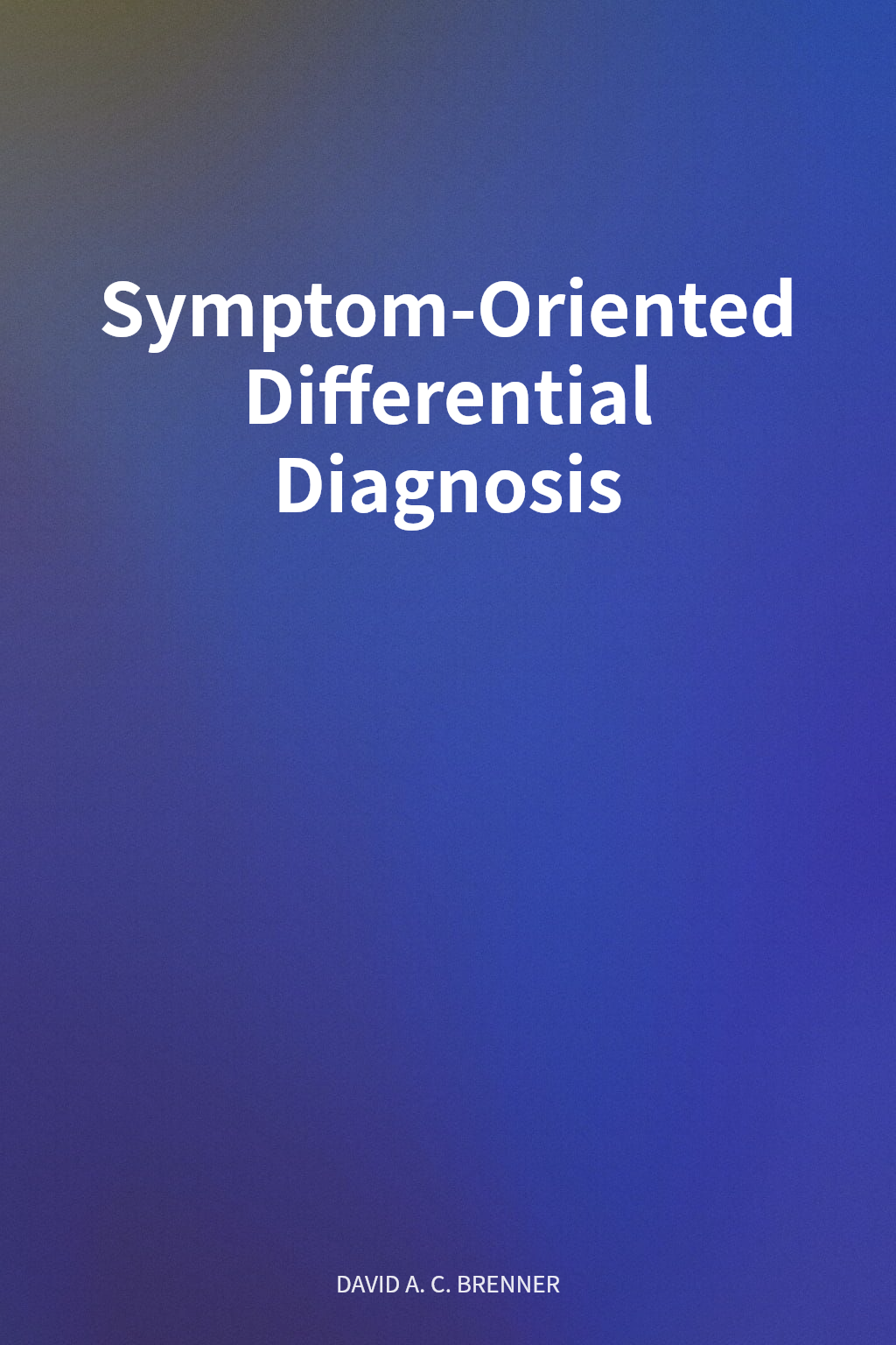 Symptom-Oriented Differential Diagnosis cover