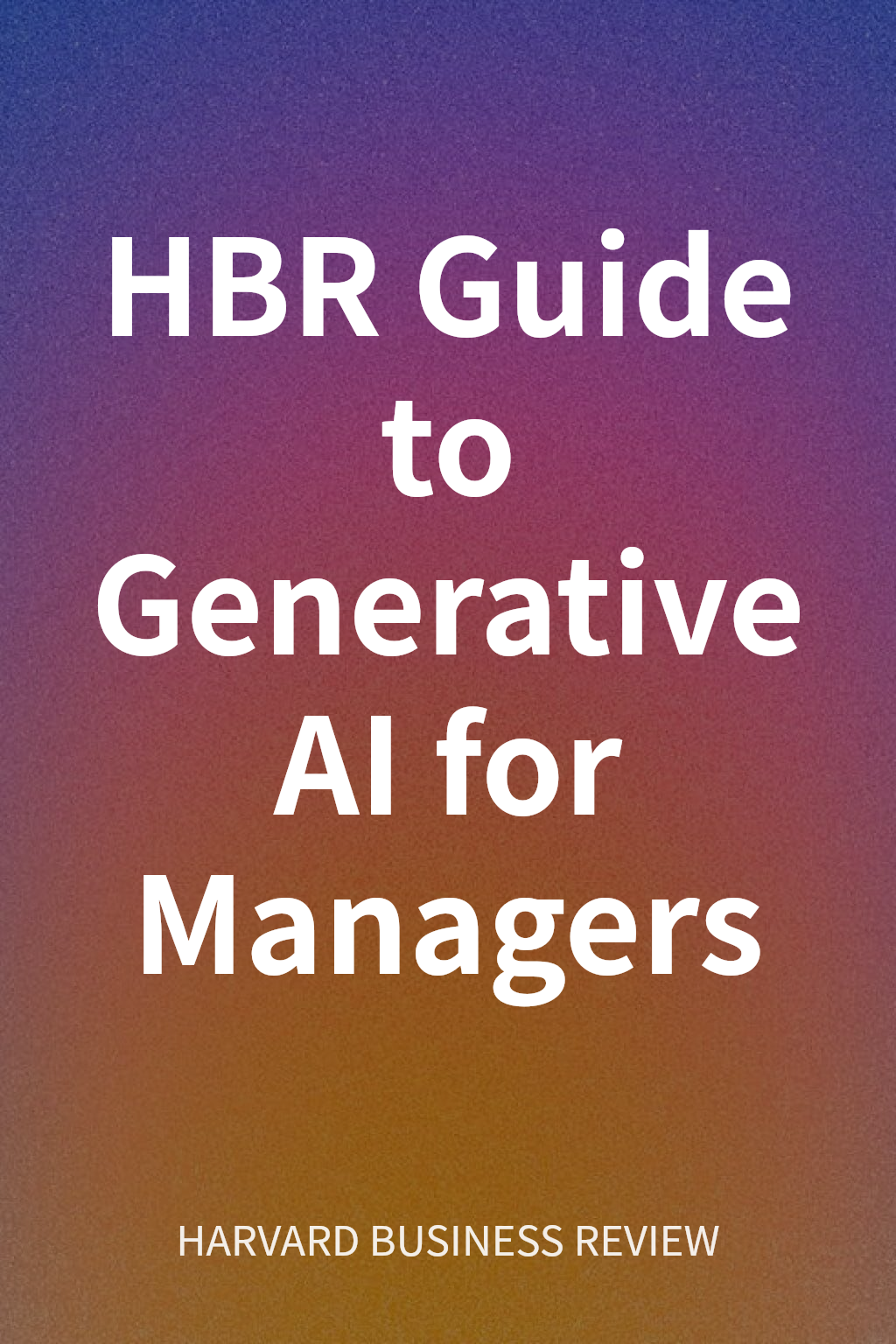 HBR Guide to Generative AI for Managers cover