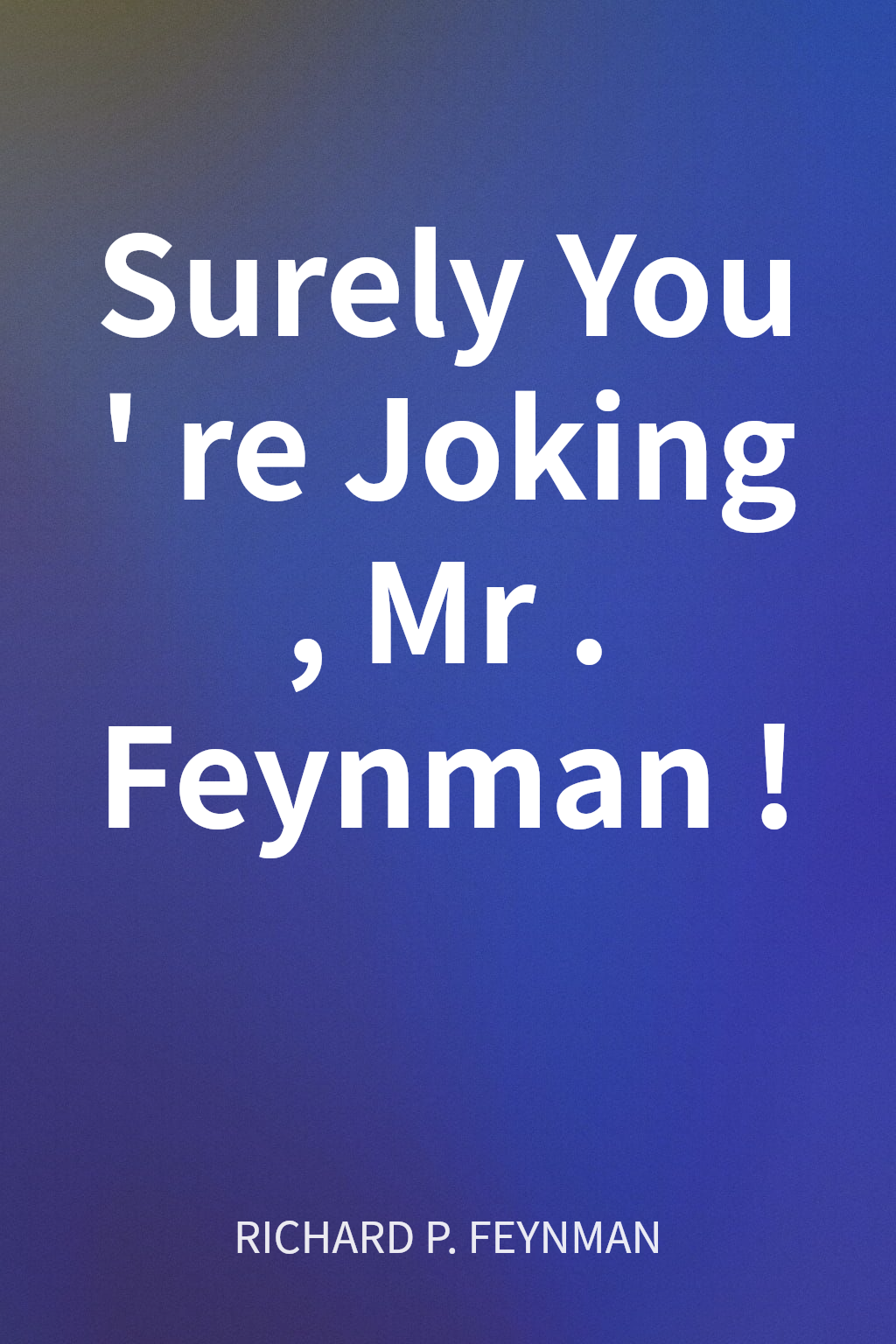 Surely You're Joking, Mr. Feynman! cover