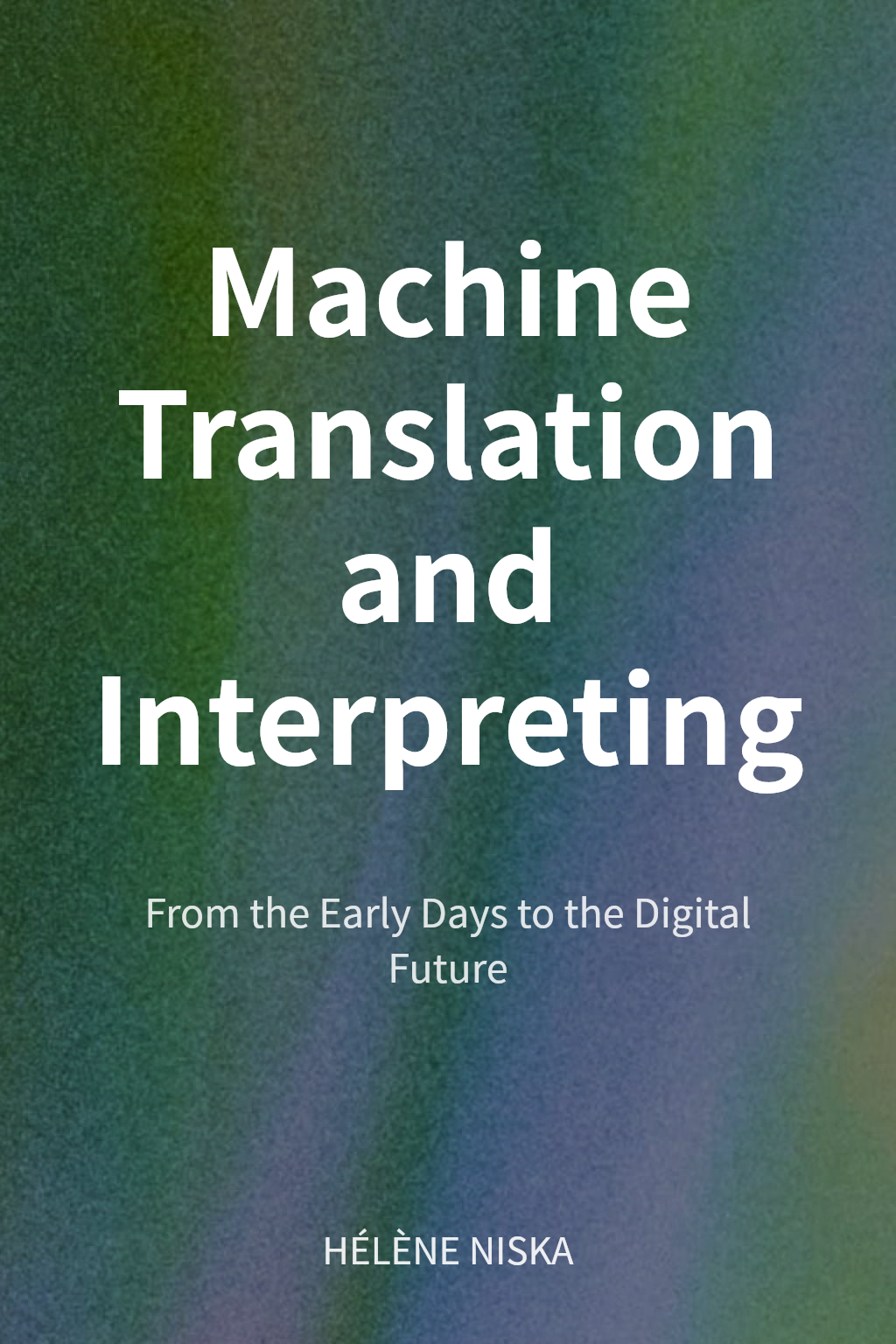 Machine Translation and Interpreting 封面