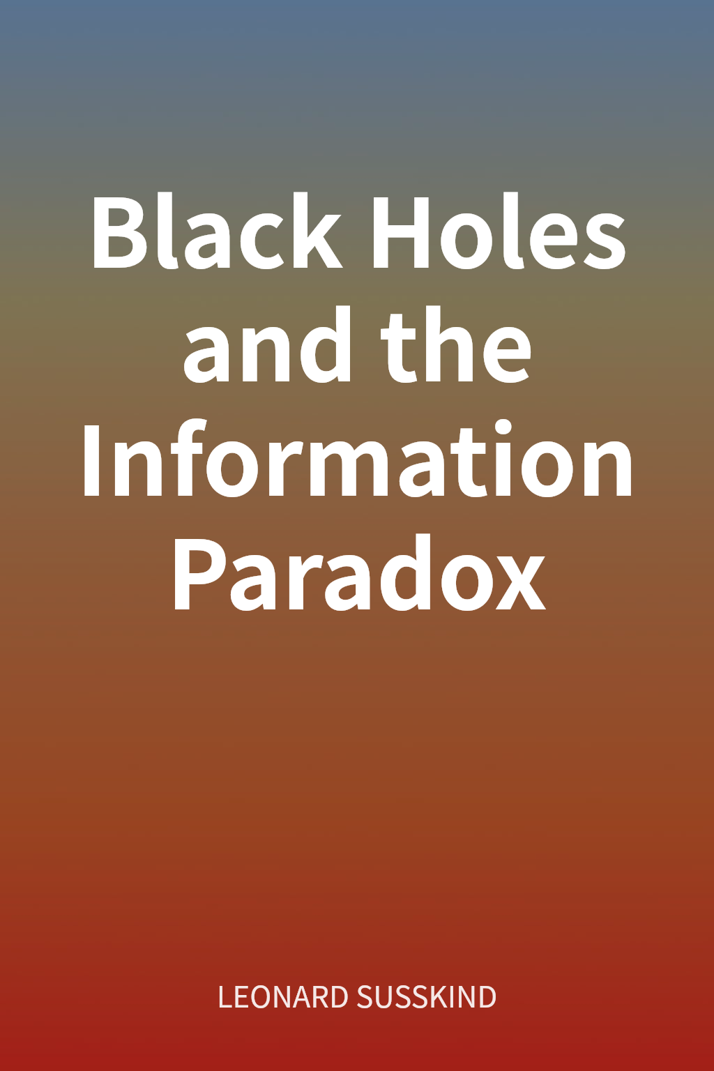 Black Holes and the Information Paradox cover