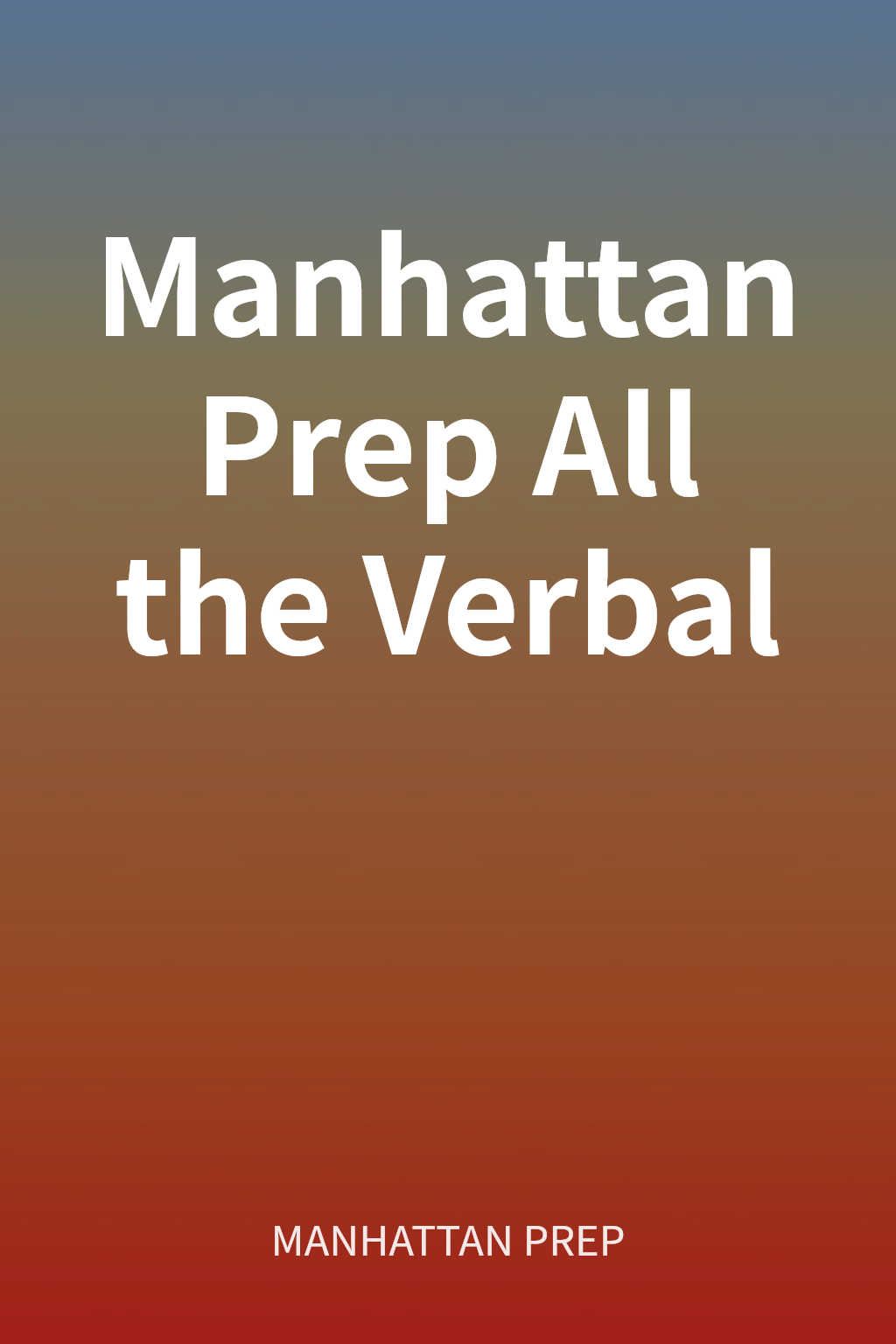 Manhattan Prep All the Verbal cover