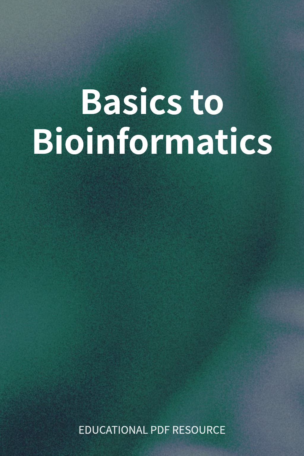 Basics to Bioinformatics cover