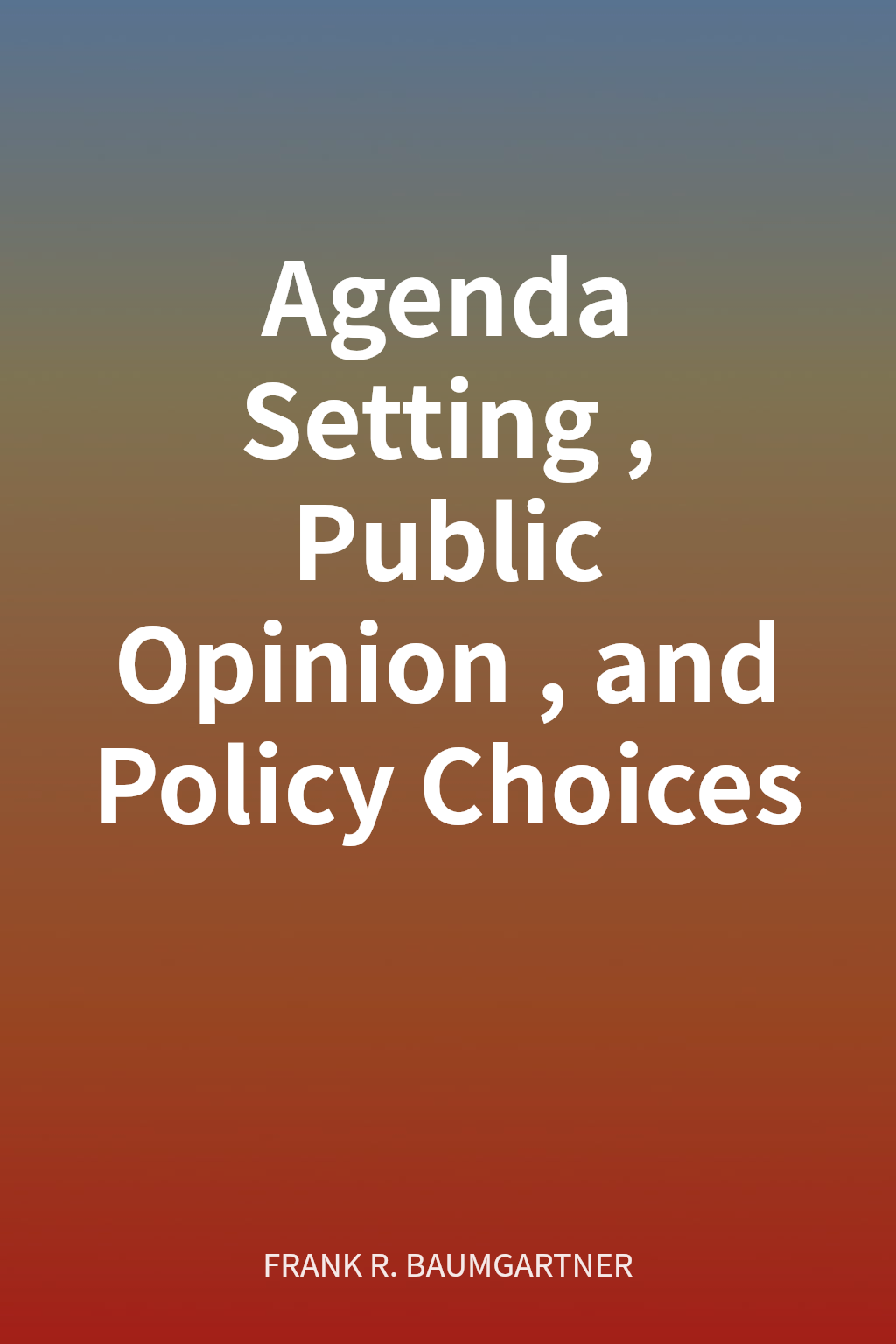 Agenda Setting, Public Opinion, and Policy Choices cover