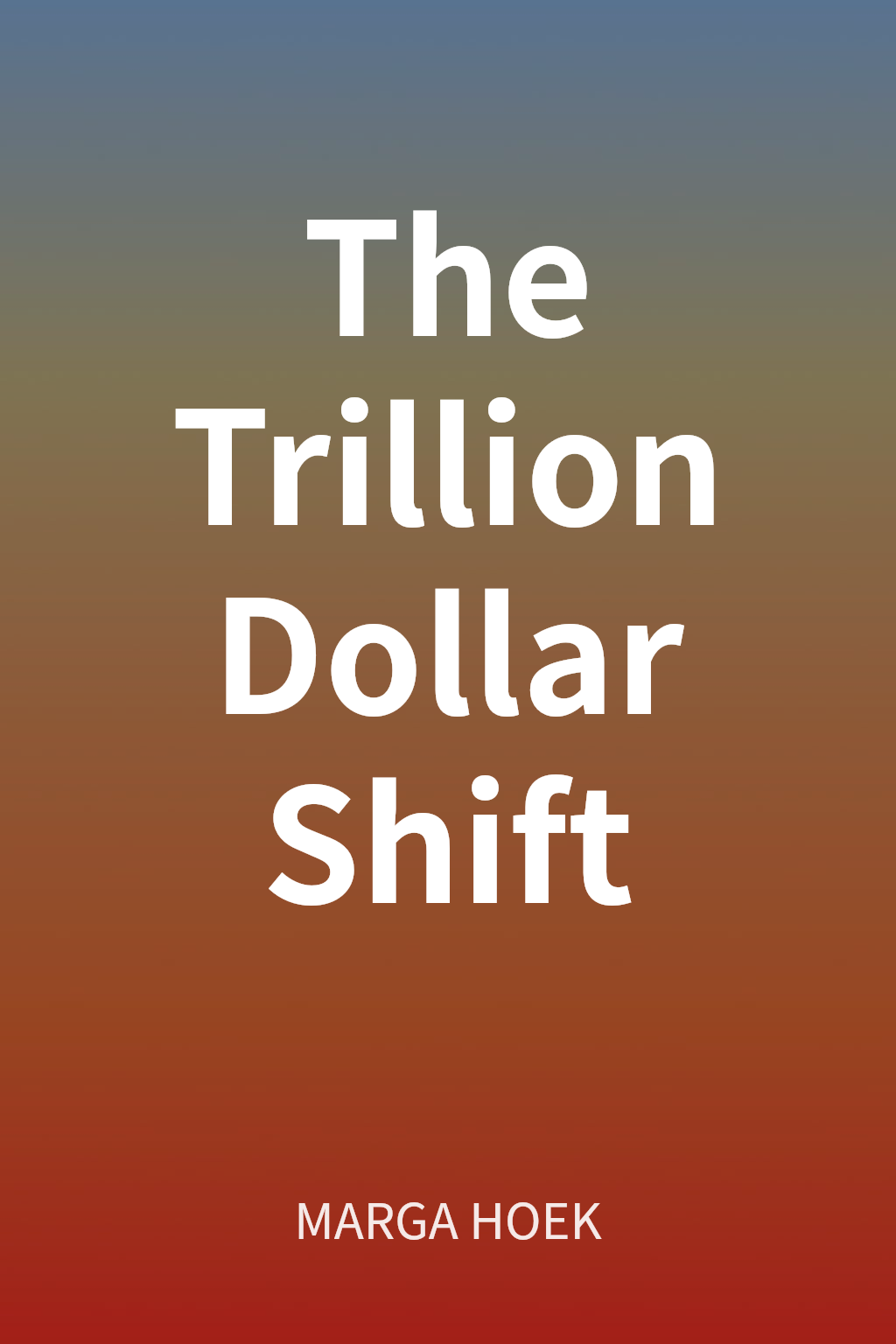 The Trillion Dollar Shift cover