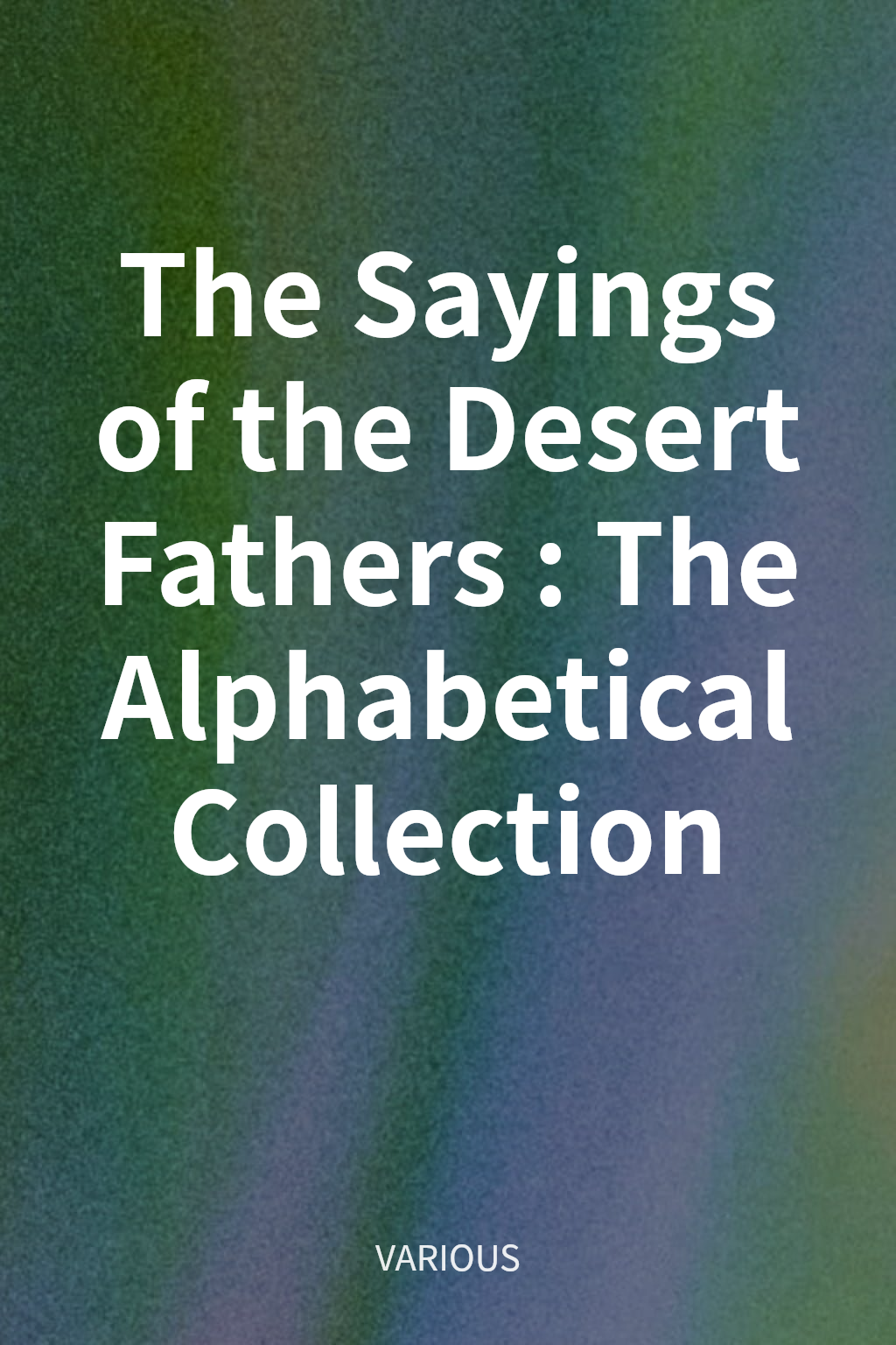 The Sayings of the Desert Fathers: The Alphabetical Collection cover