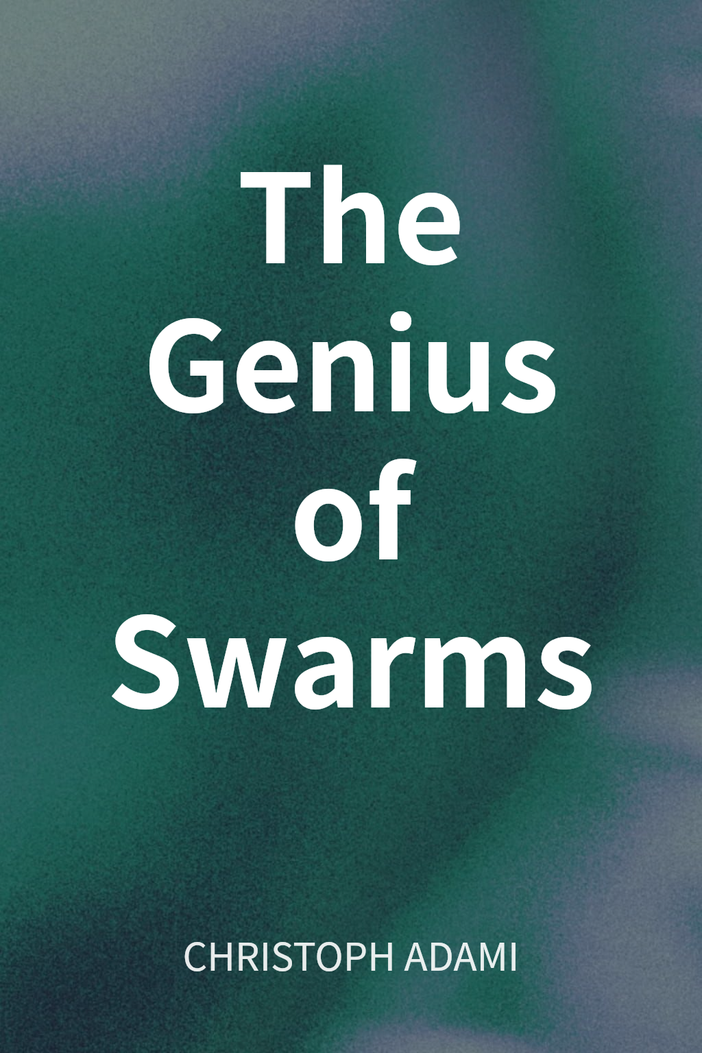 The Genius of Swarms cover