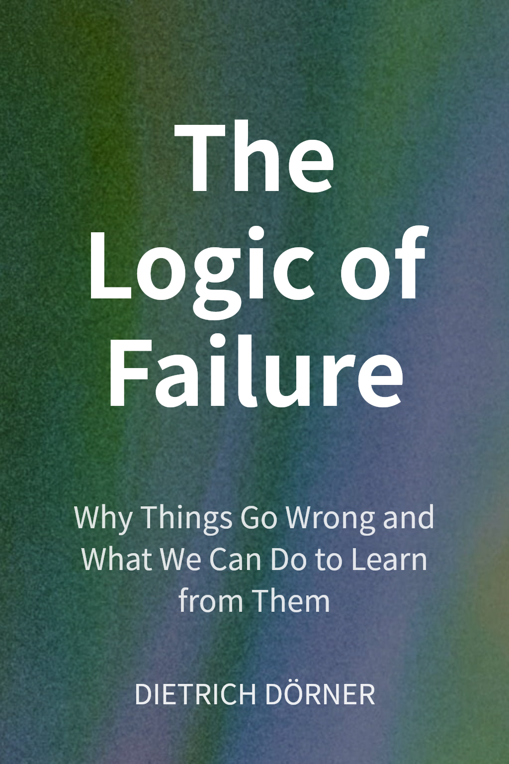 The Logic of Failure cover