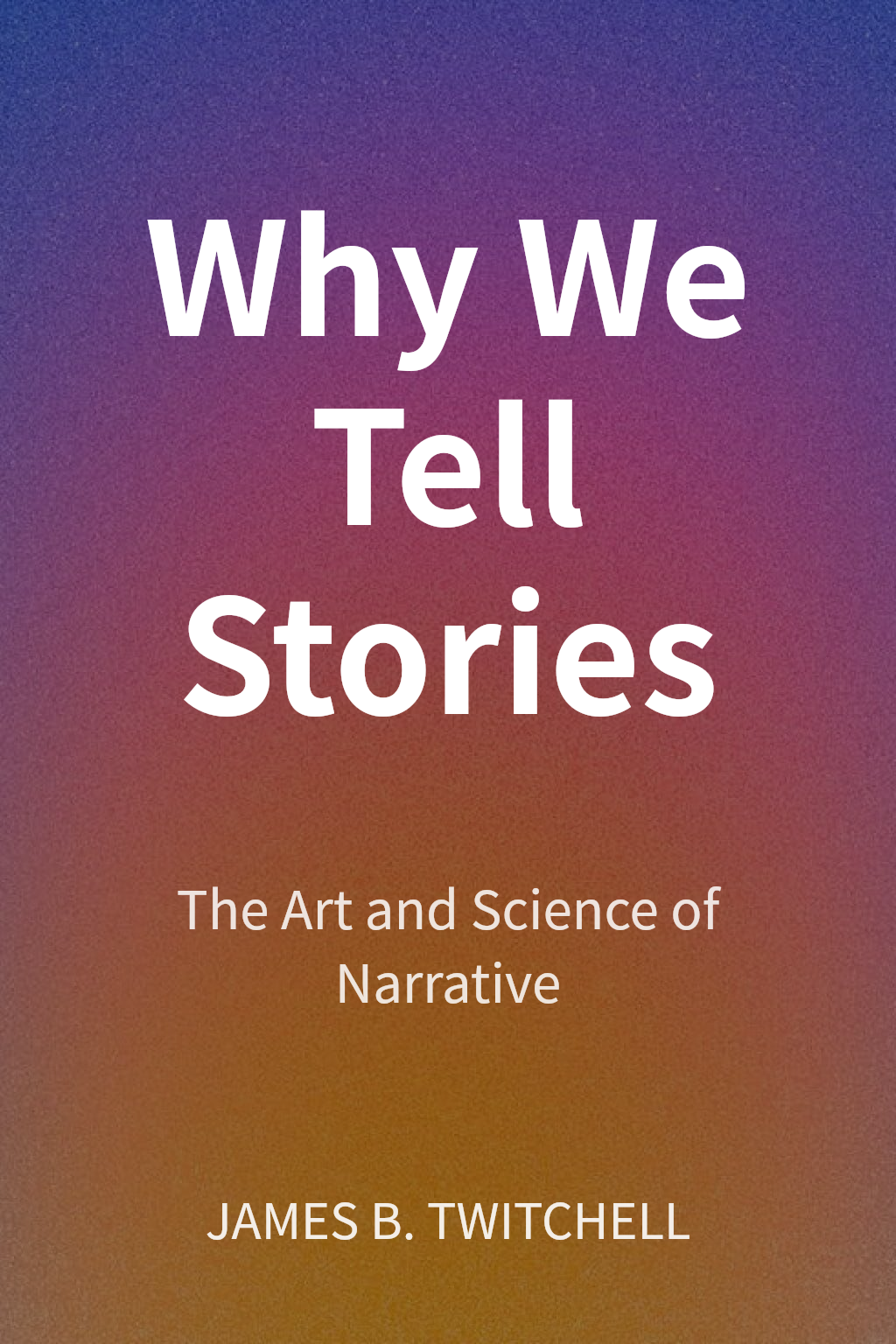 Why We Tell Stories cover