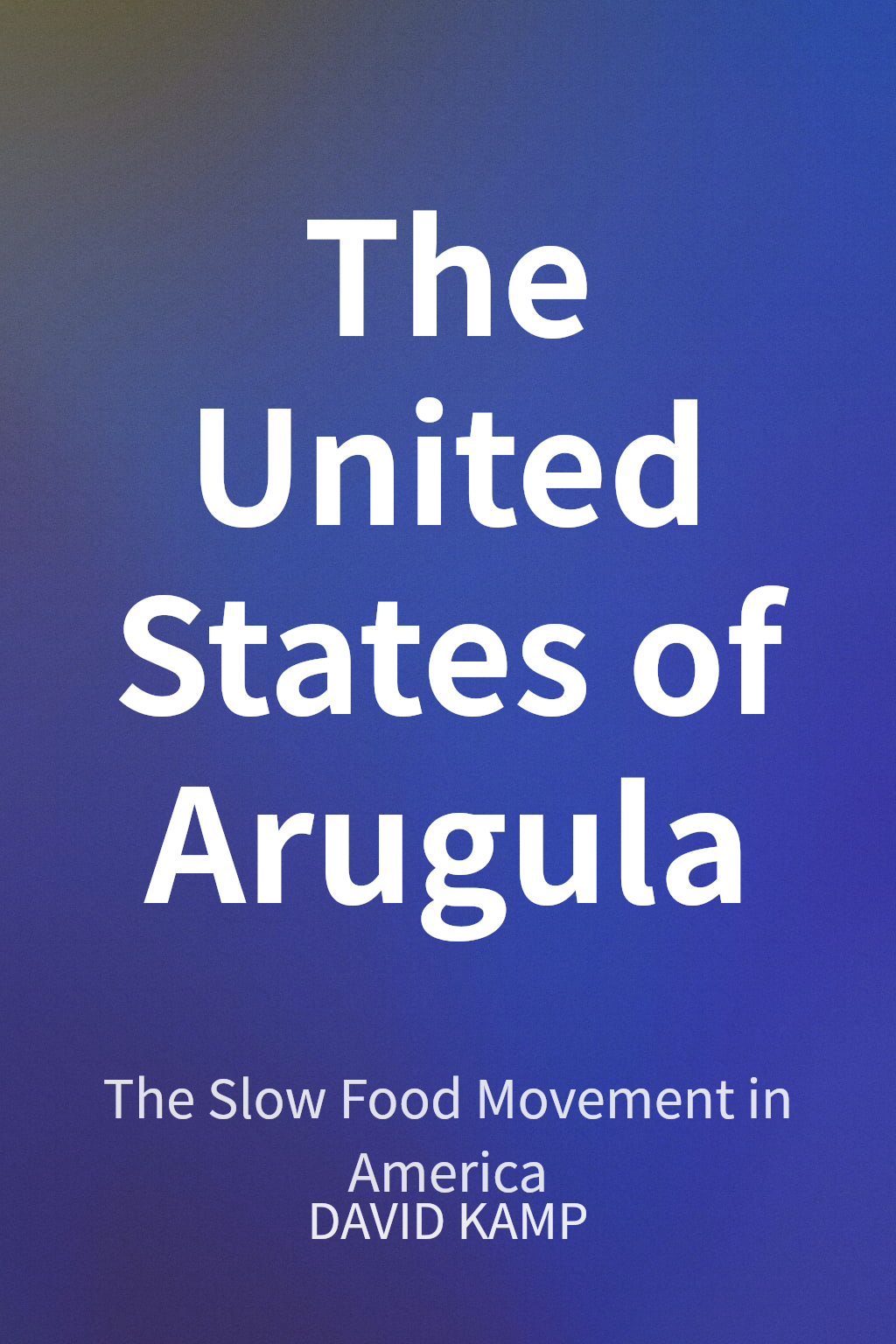 The United States of Arugula cover
