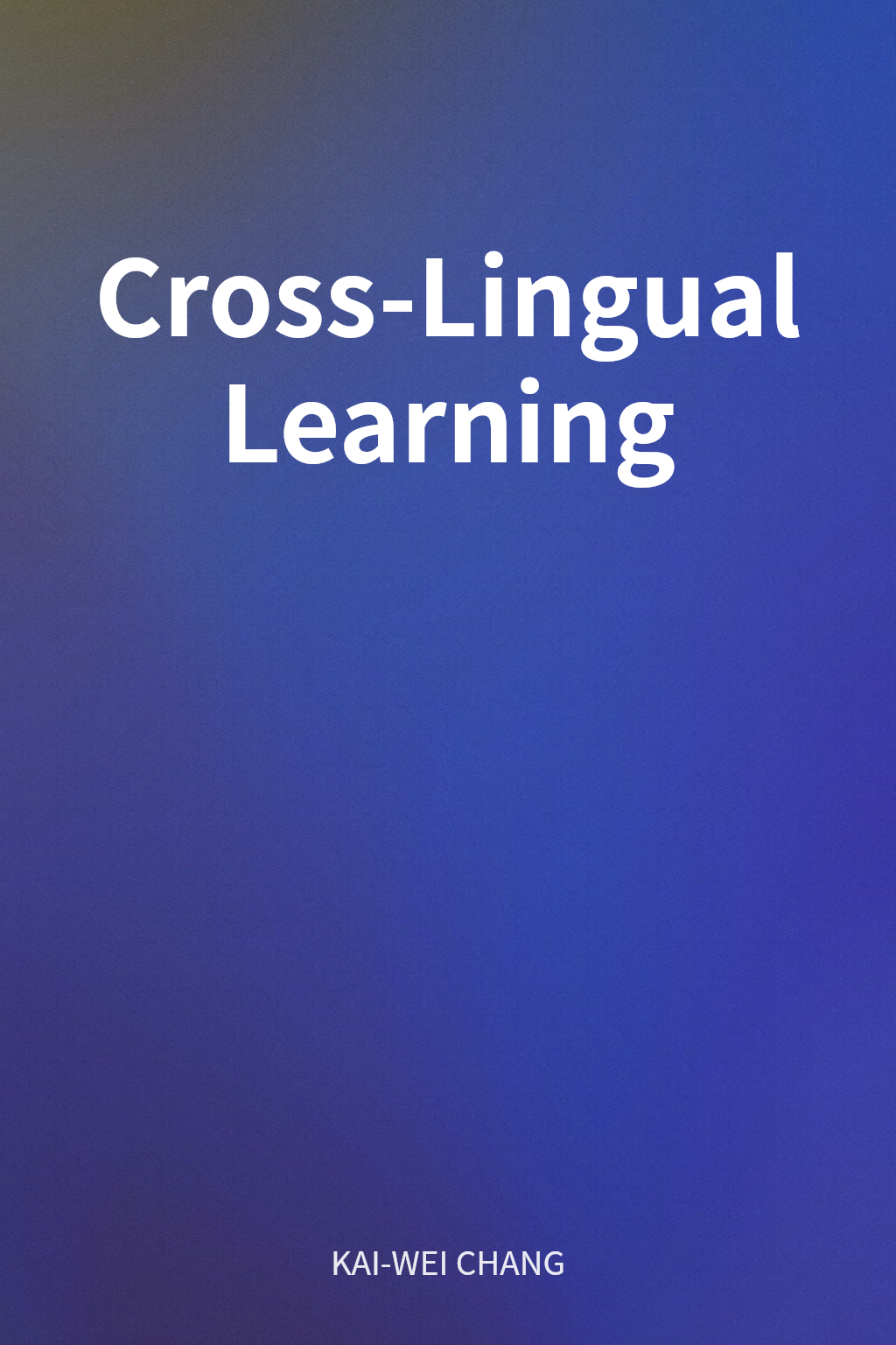 Cross-Lingual Learning cover