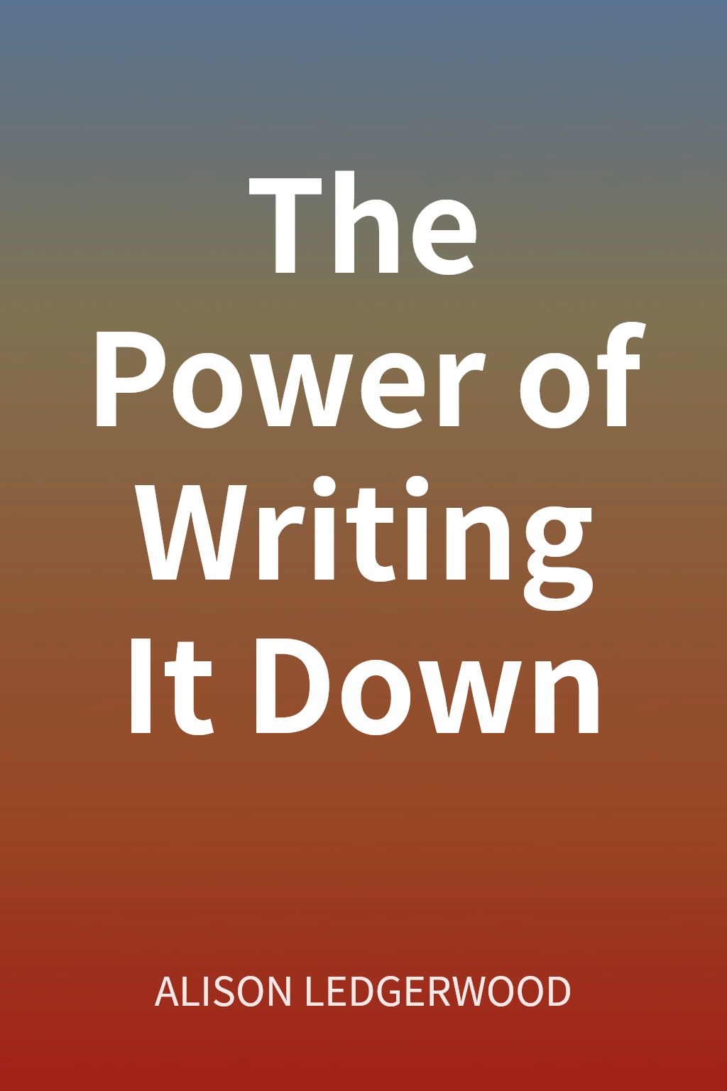 The Power of Writing It Down cover
