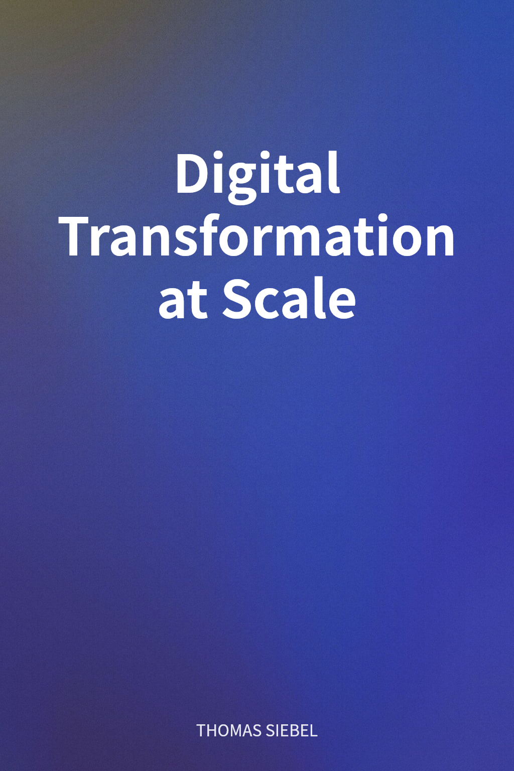Digital Transformation at Scale cover
