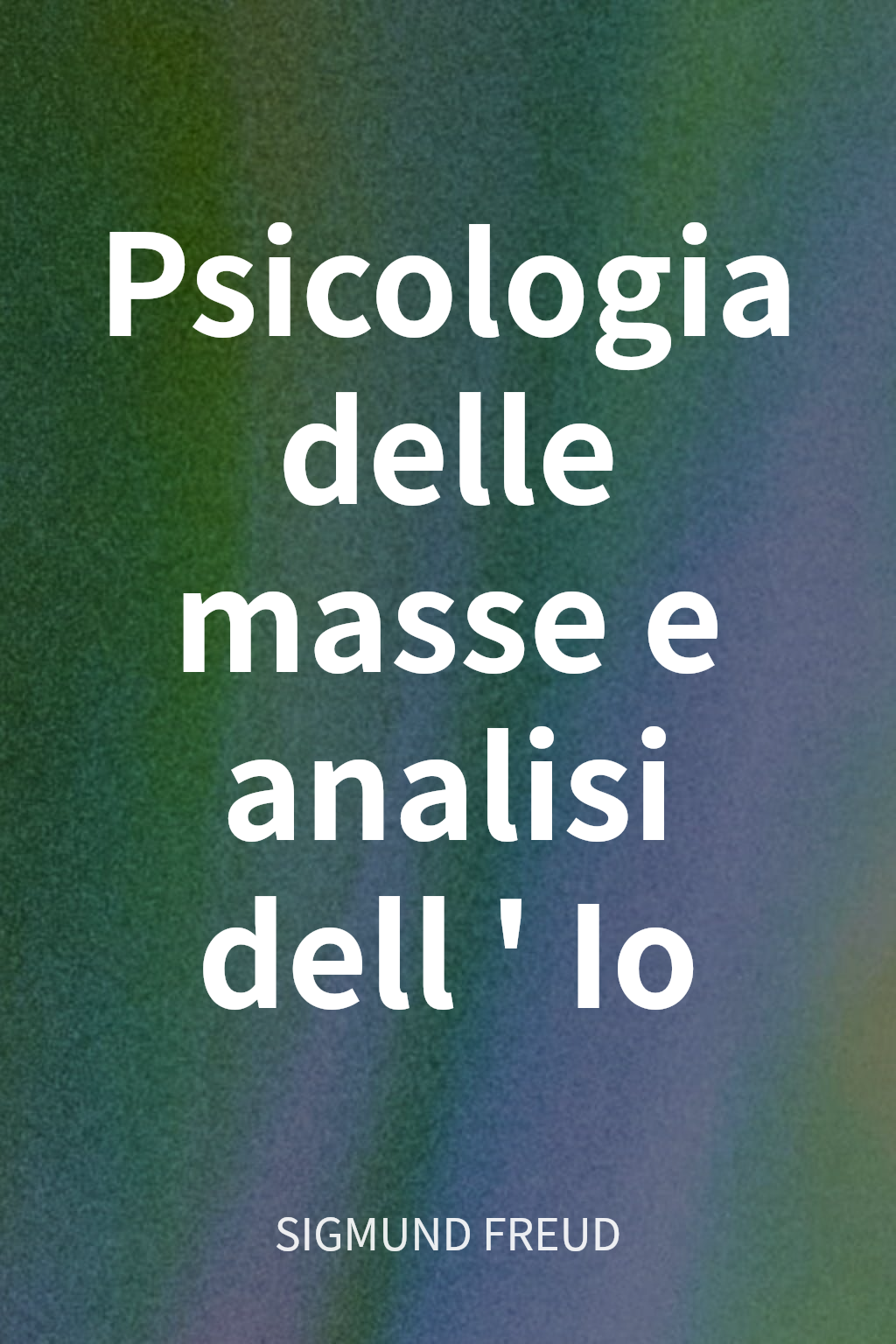 Psicologia delle masse e analisi dell'Io cover