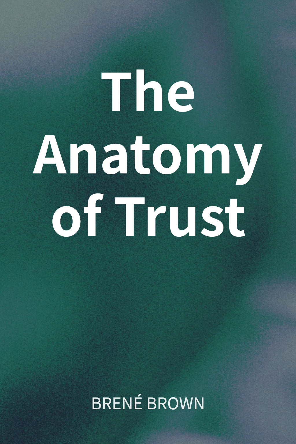 The Anatomy of Trust cover