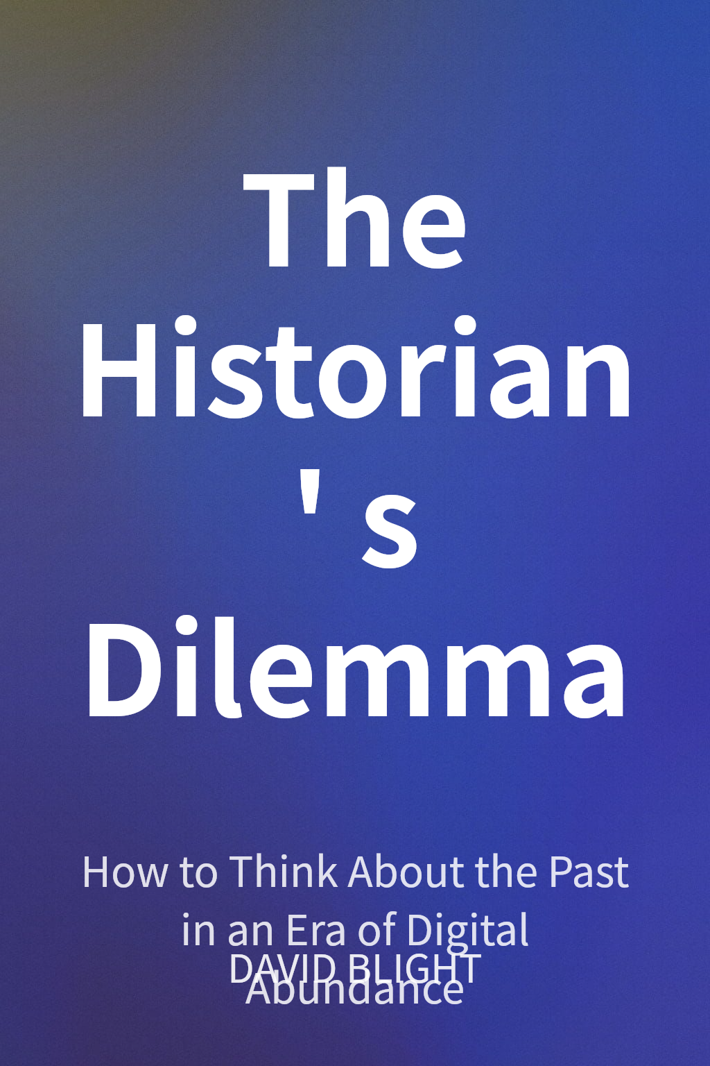 The Historian's Dilemma cover