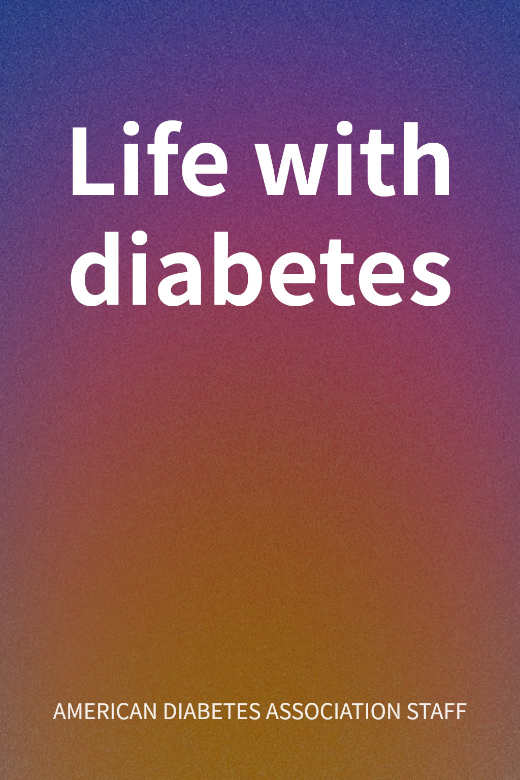 Life with diabetes cover