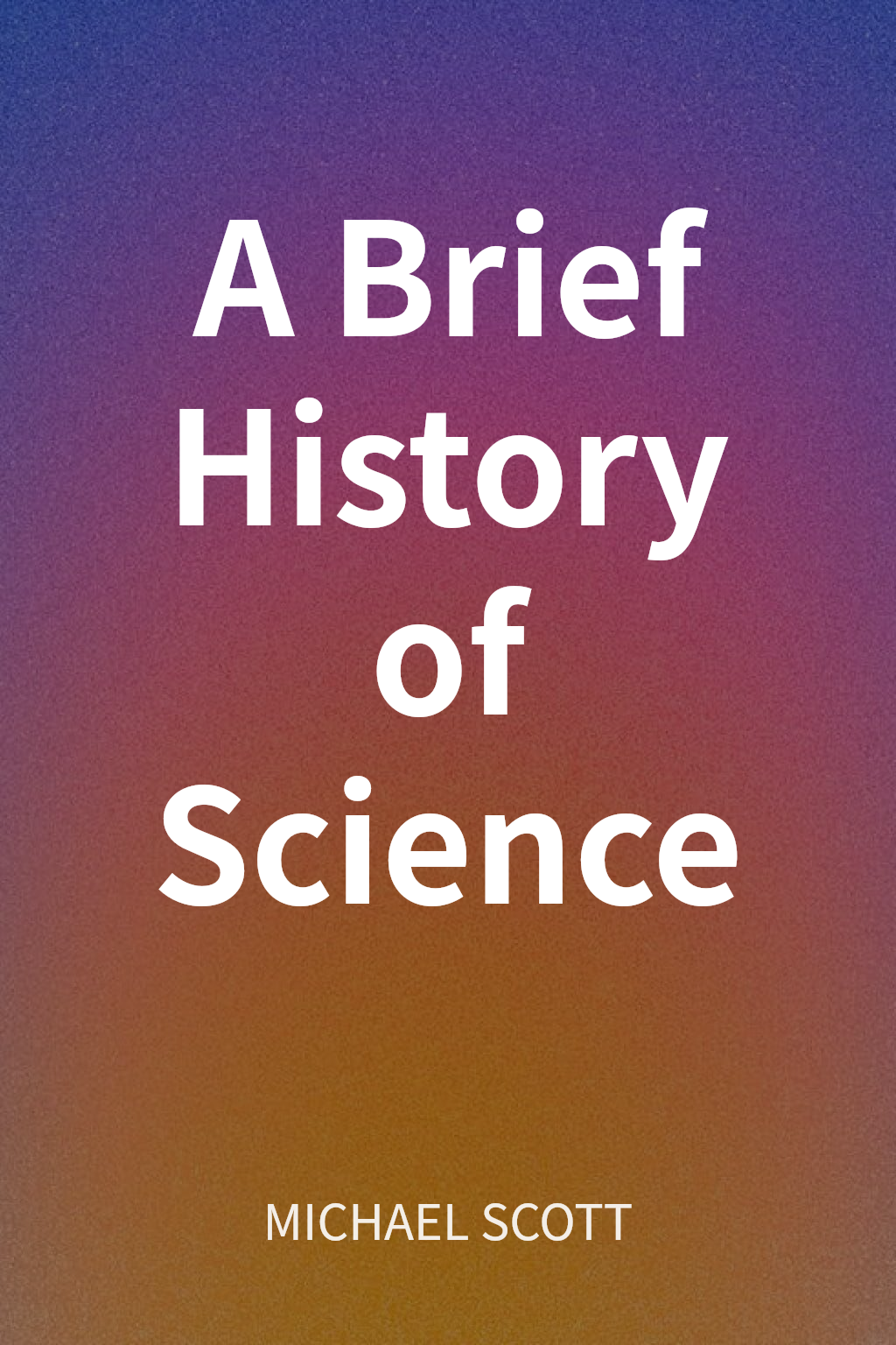 A Brief History of Science cover