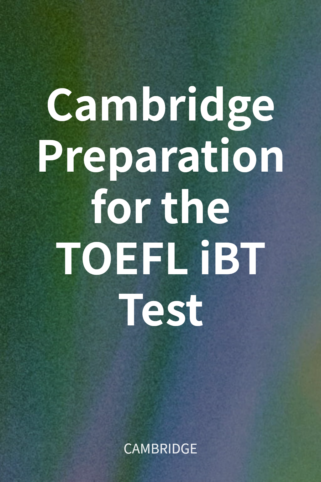 Cambridge Preparation for the TOEFL iBT Test cover