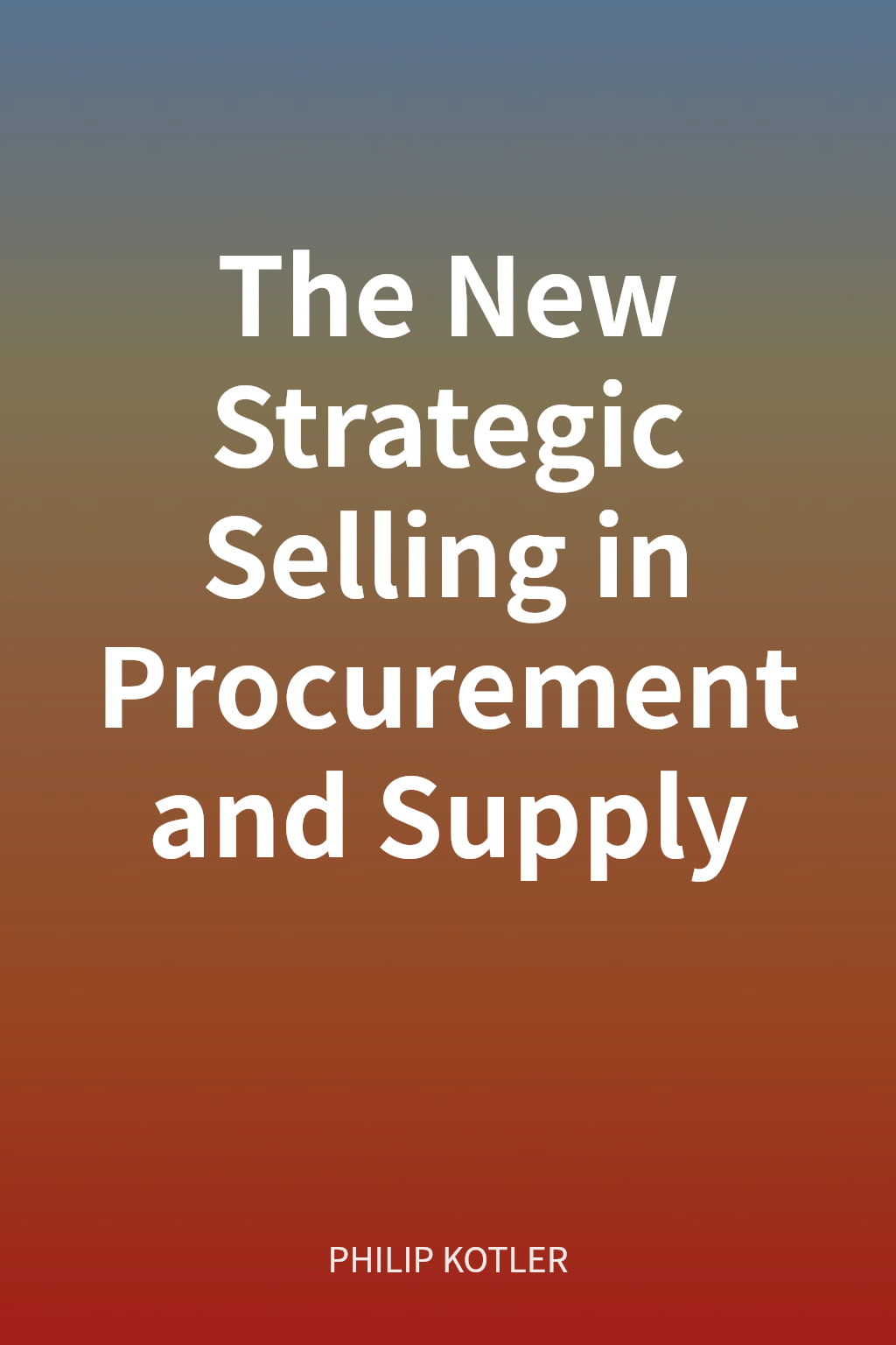 The New Strategic Selling in Procurement and Supply cover