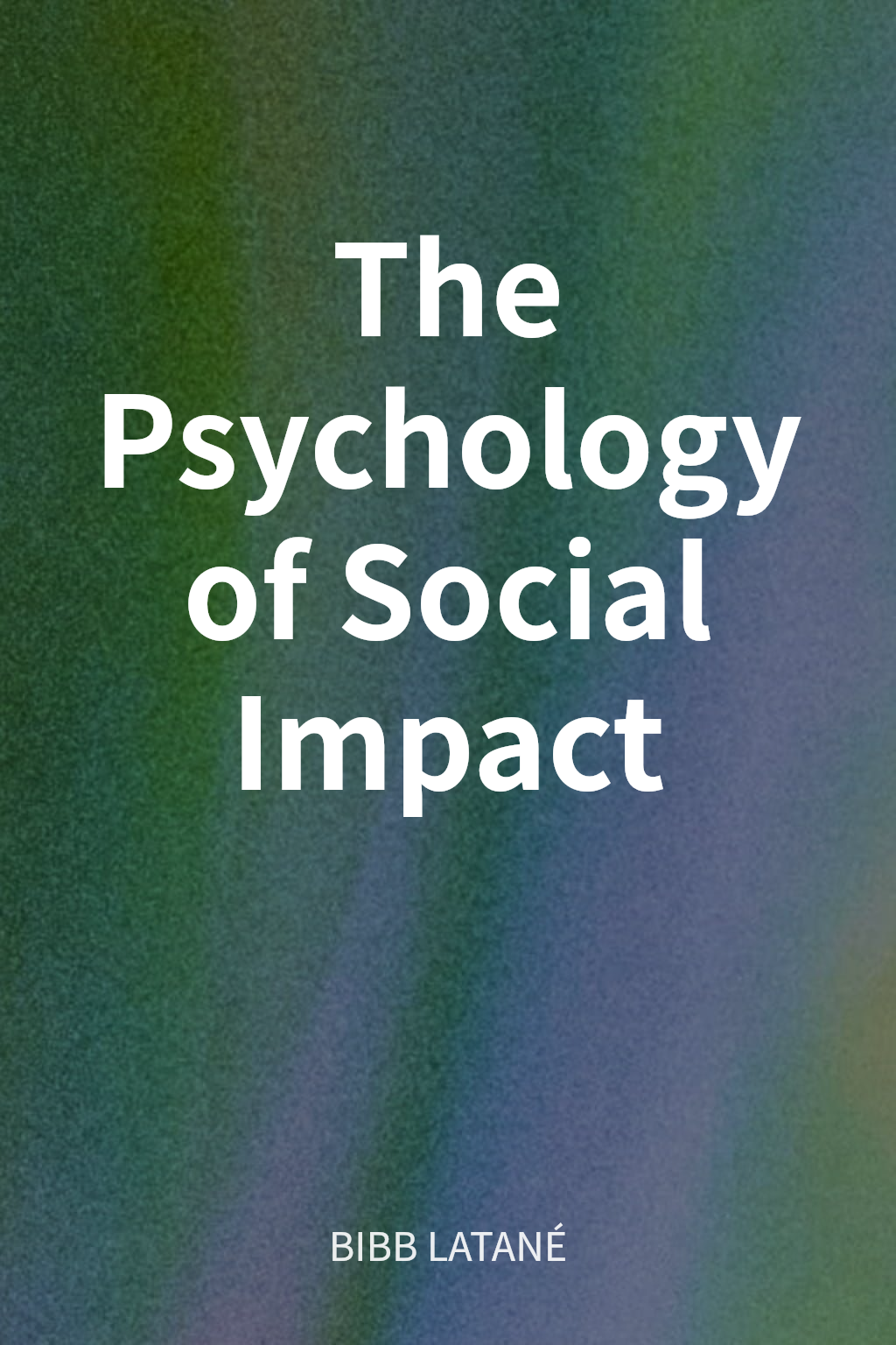 The Psychology of Social Impact cover