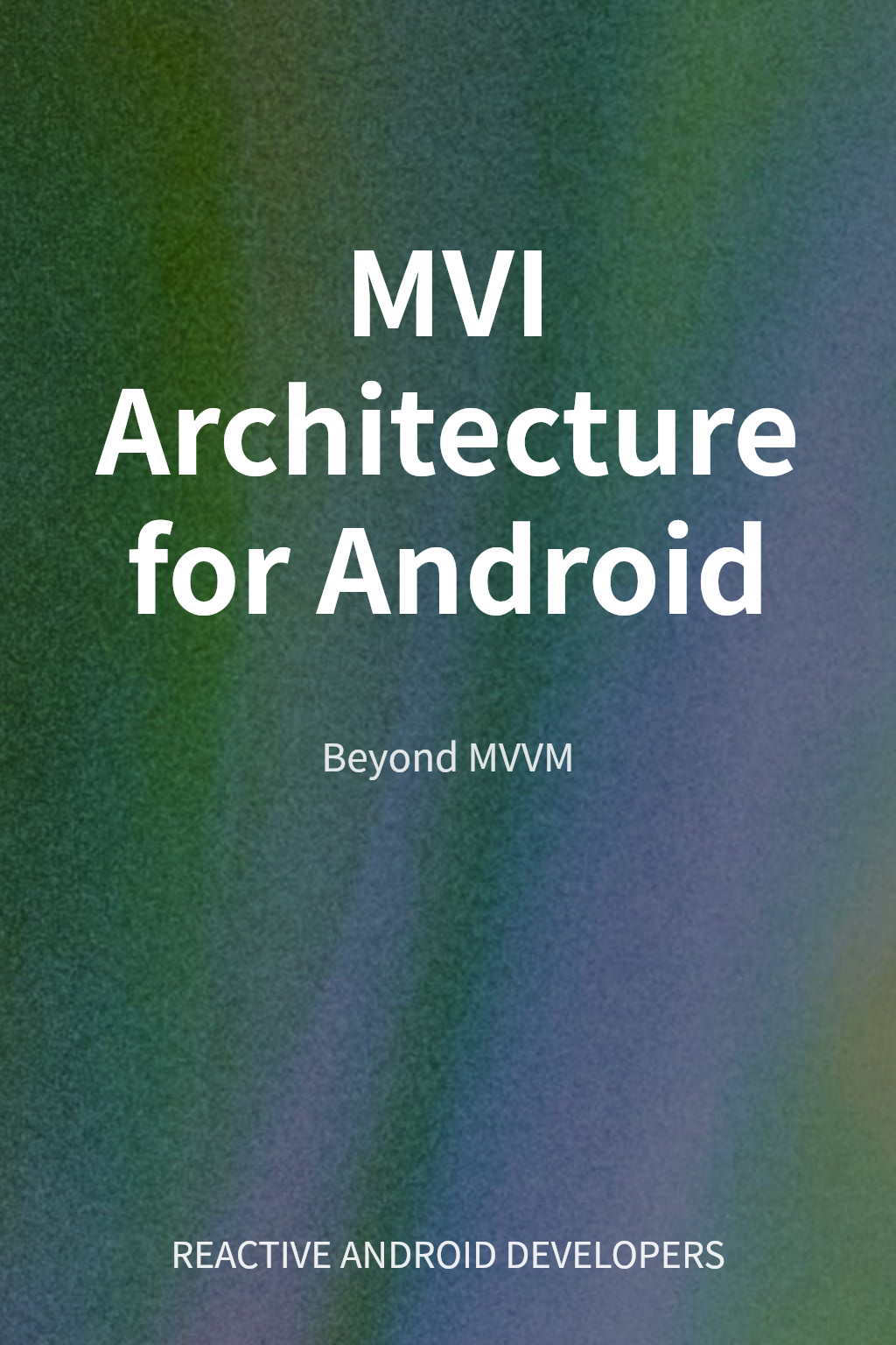 MVI Architecture for Android cover