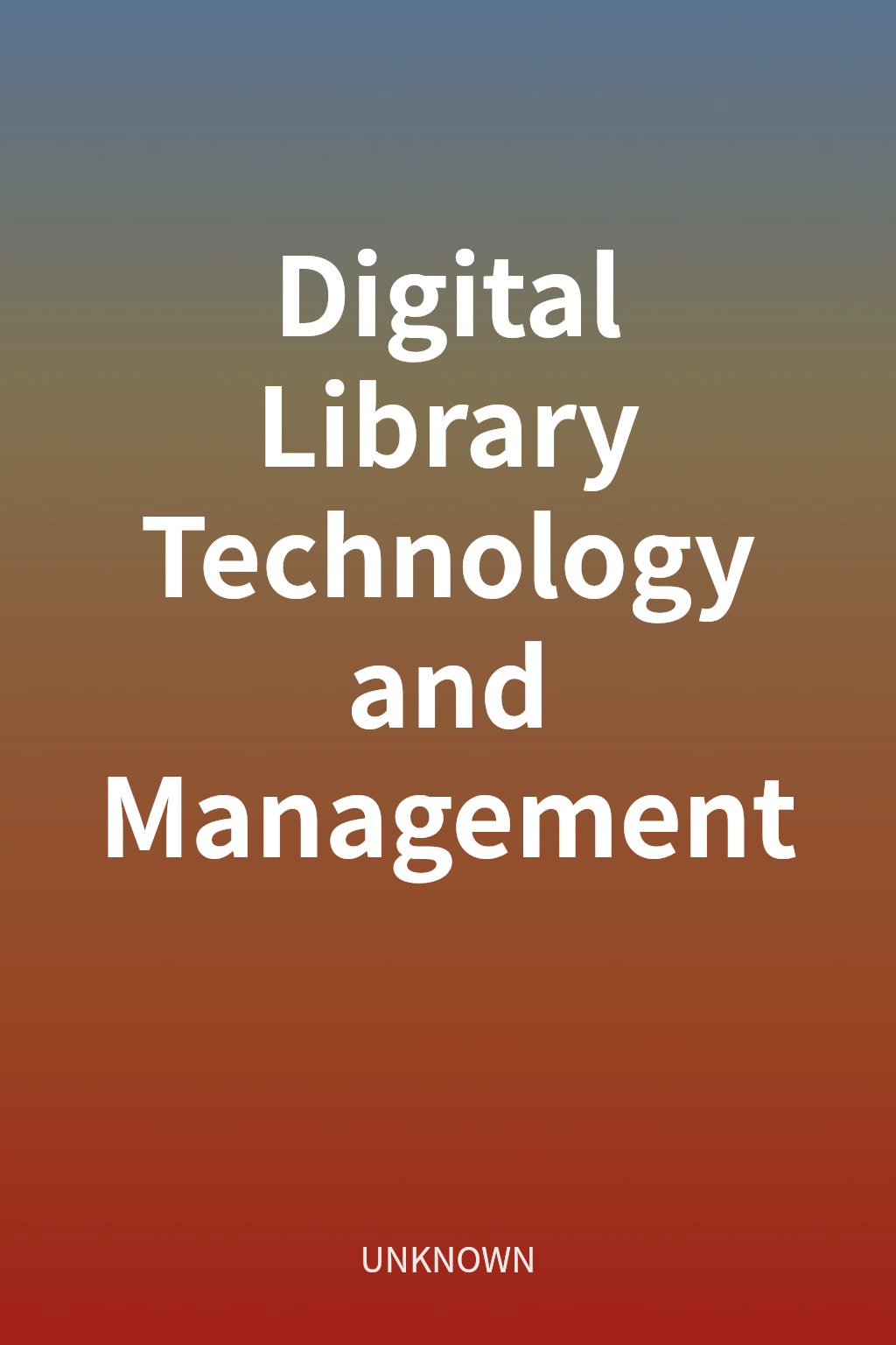 Digital Library Technology and Management cover